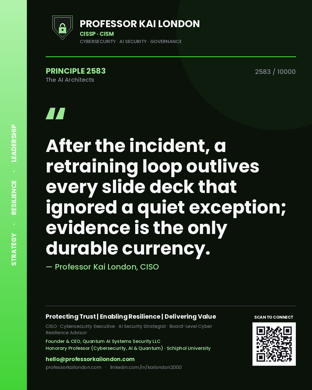 Professor Kai London principle 2583: After the incident, a retraining loop outlives every slide deck that ignored a quiet exception; evidence is the only durable currency.
