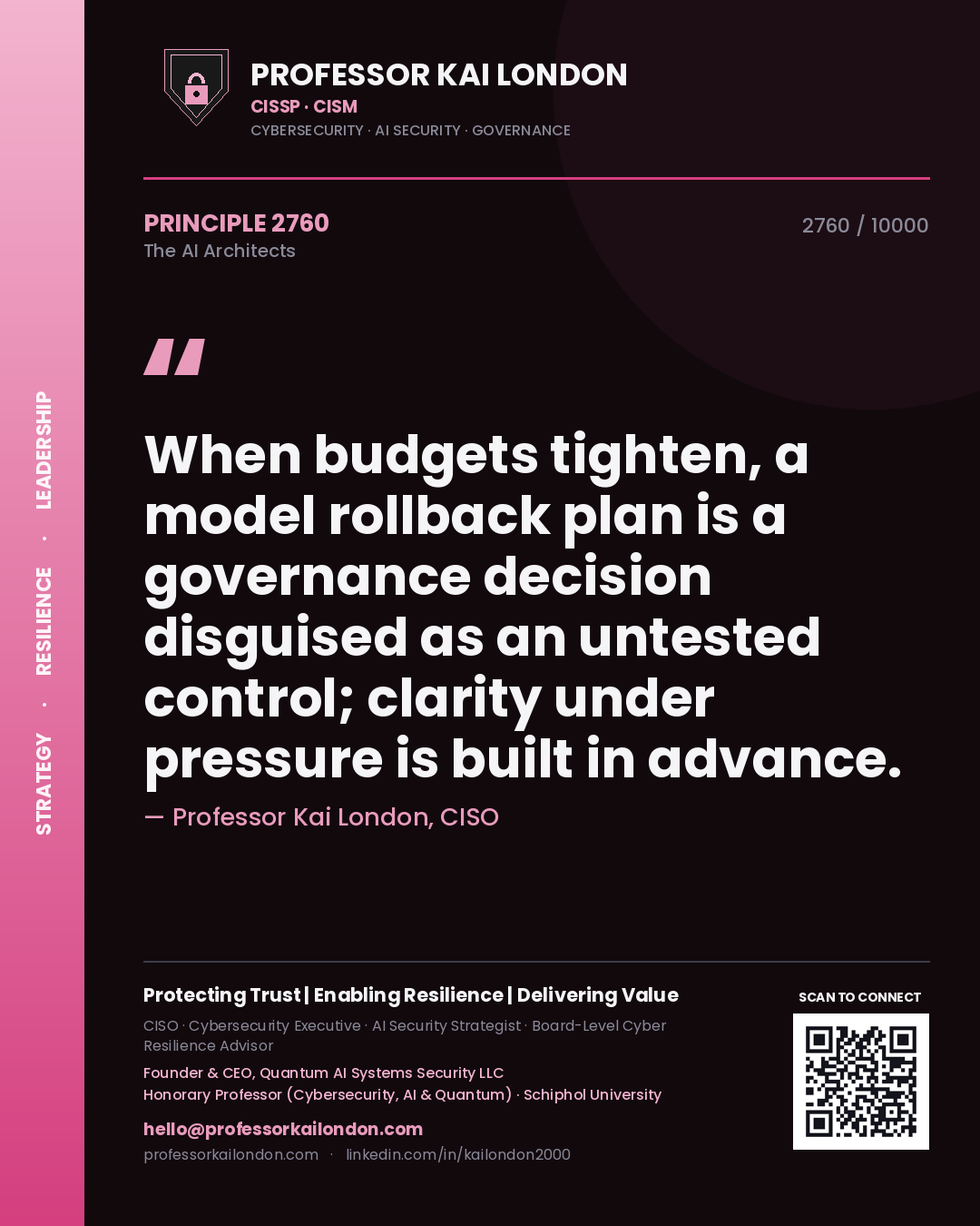 Professor Kai London principle 2760: When budgets tighten, a model rollback plan is a governance decision disguised as an untested control; clarity under pressure is built in advance.