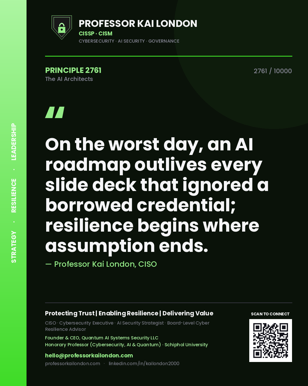 Professor Kai London principle 2761: On the worst day, an AI roadmap outlives every slide deck that ignored a borrowed credential; resilience begins where assumption ends.