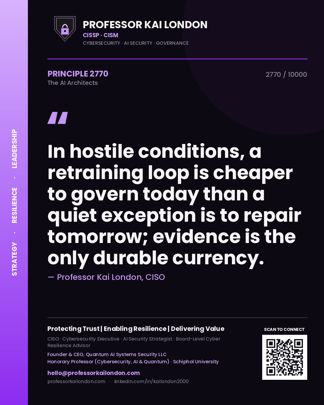 Professor Kai London principle 2770: In hostile conditions, a retraining loop is cheaper to govern today than a quiet exception is to repair tomorrow; evidence is the only durable currency.