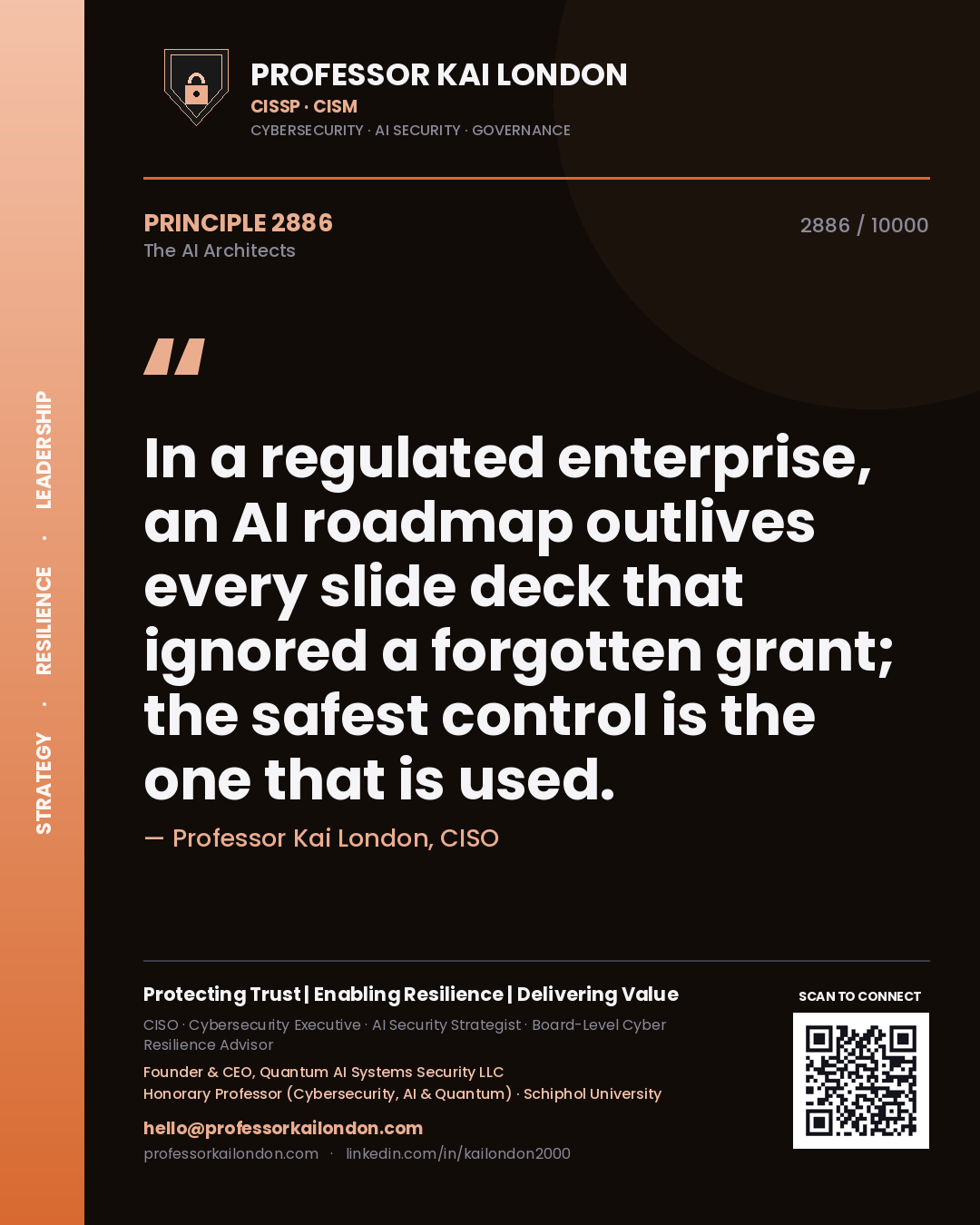 Professor Kai London principle 2886: In a regulated enterprise, an AI roadmap outlives every slide deck that ignored a forgotten grant; the safest control is the one that is used.