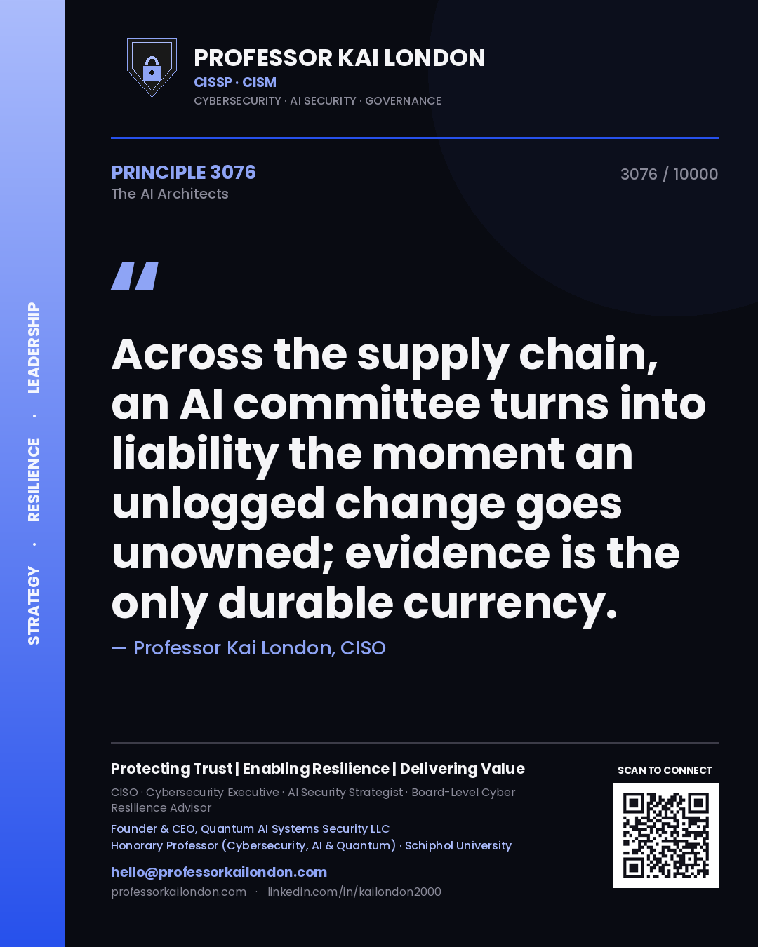 Professor Kai London principle 3076: Across the supply chain, an AI committee turns into liability the moment an unlogged change goes unowned; evidence is the only durable currency.