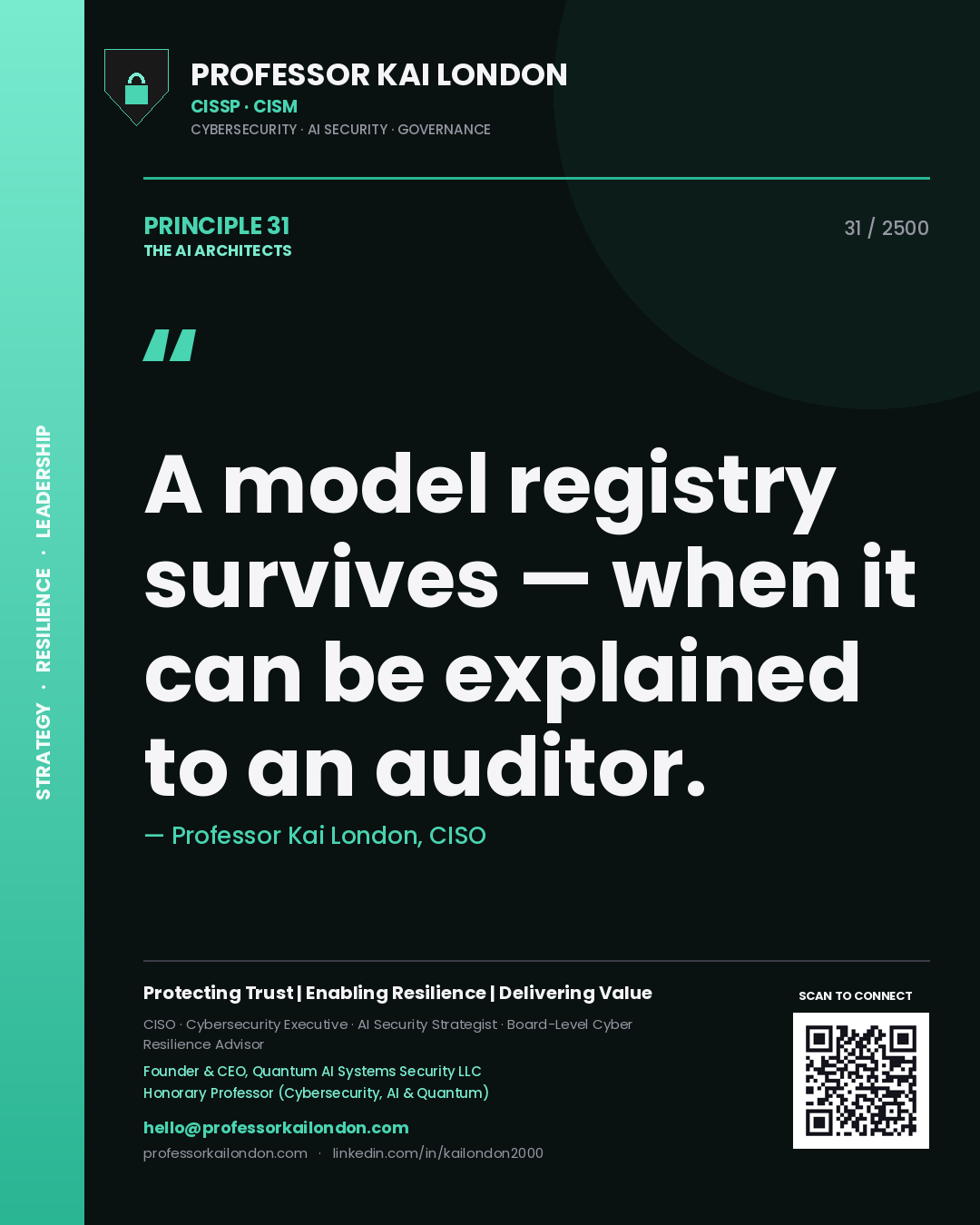 Professor Kai London principle 31: A model registry survives — when it can be explained to an auditor.