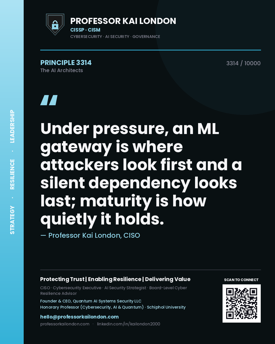 Professor Kai London principle 3314: Under pressure, an ML gateway is where attackers look first and a silent dependency looks last; maturity is how quietly it holds.