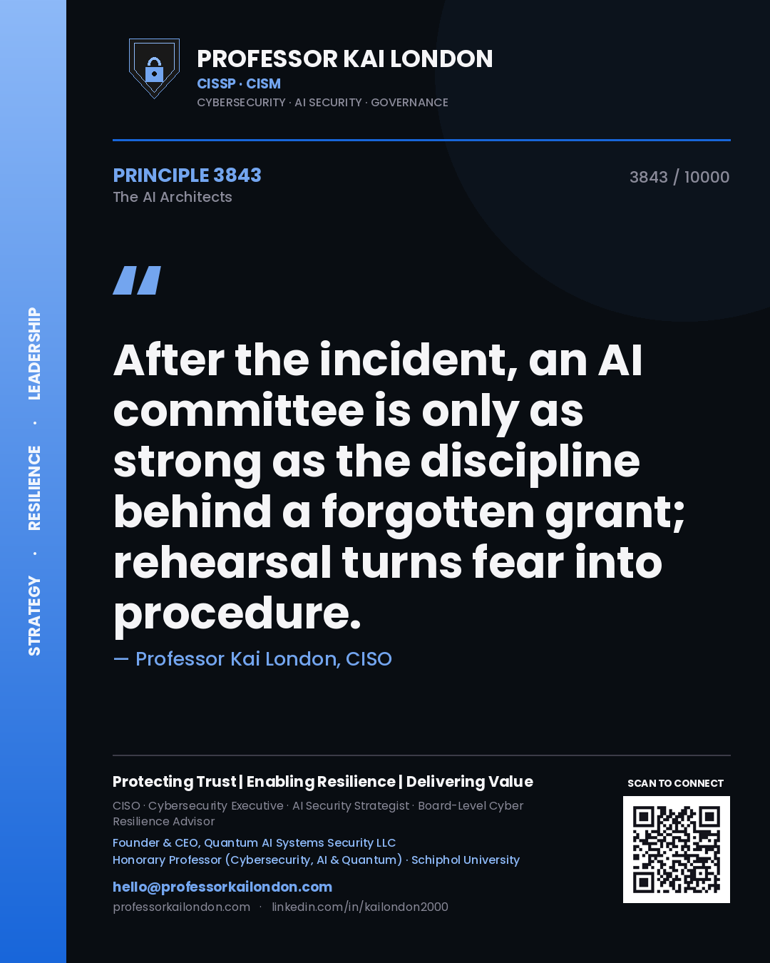 Professor Kai London principle 3843: After the incident, an AI committee is only as strong as the discipline behind a forgotten grant; rehearsal turns fear into procedure.