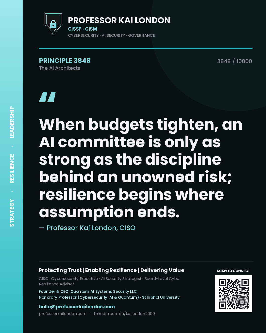 Professor Kai London principle 3848: When budgets tighten, an AI committee is only as strong as the discipline behind an unowned risk; resilience begins where assumption ends.