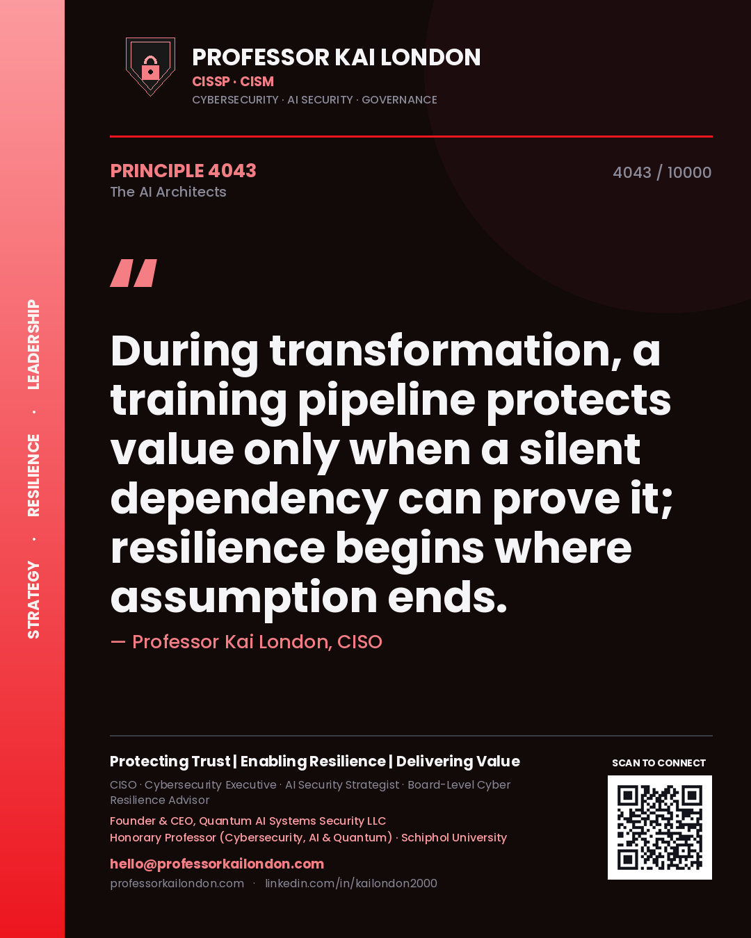Professor Kai London principle 4043: During transformation, a training pipeline protects value only when a silent dependency can prove it; resilience begins where assumption ends.