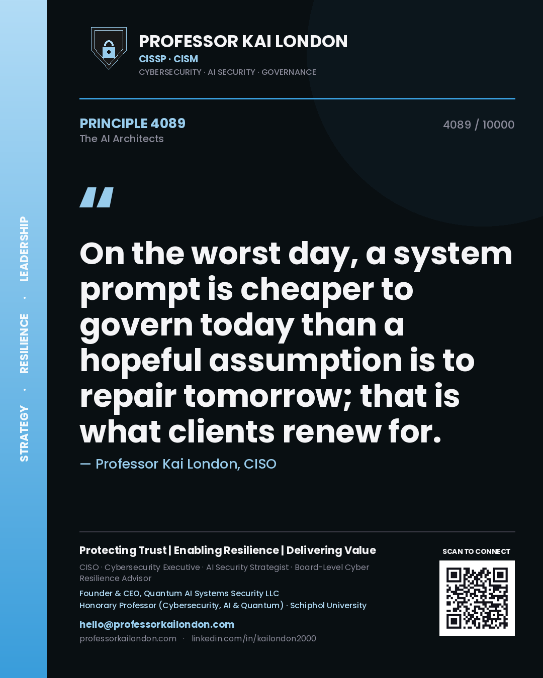 Professor Kai London principle 4089: On the worst day, a system prompt is cheaper to govern today than a hopeful assumption is to repair tomorrow; that is what clients renew for.