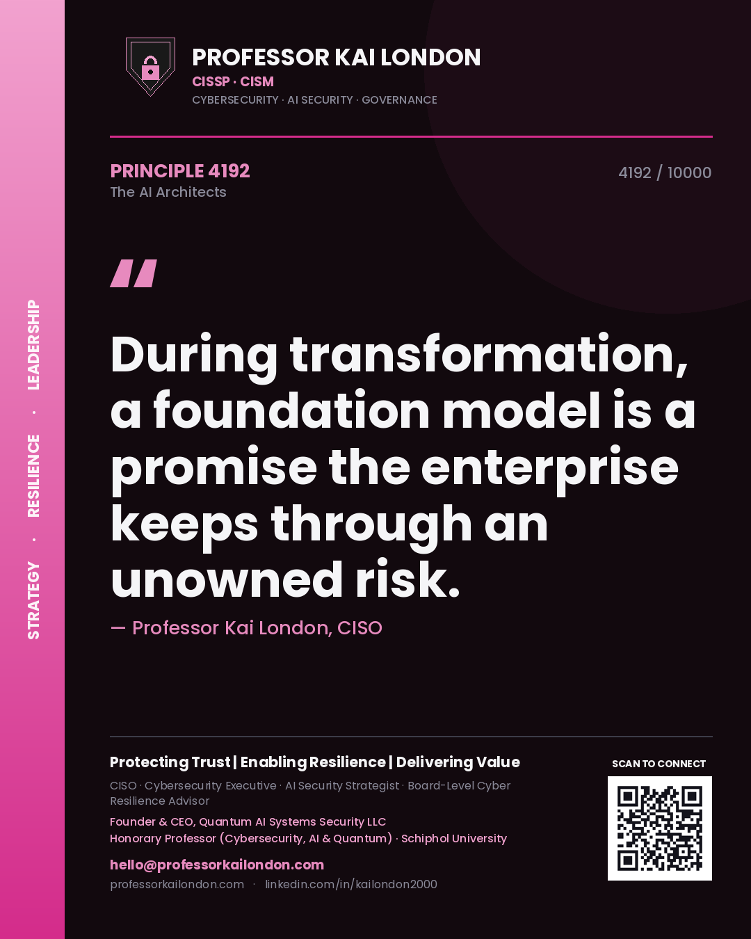 Professor Kai London principle 4192: During transformation, a foundation model is a promise the enterprise keeps through an unowned risk.