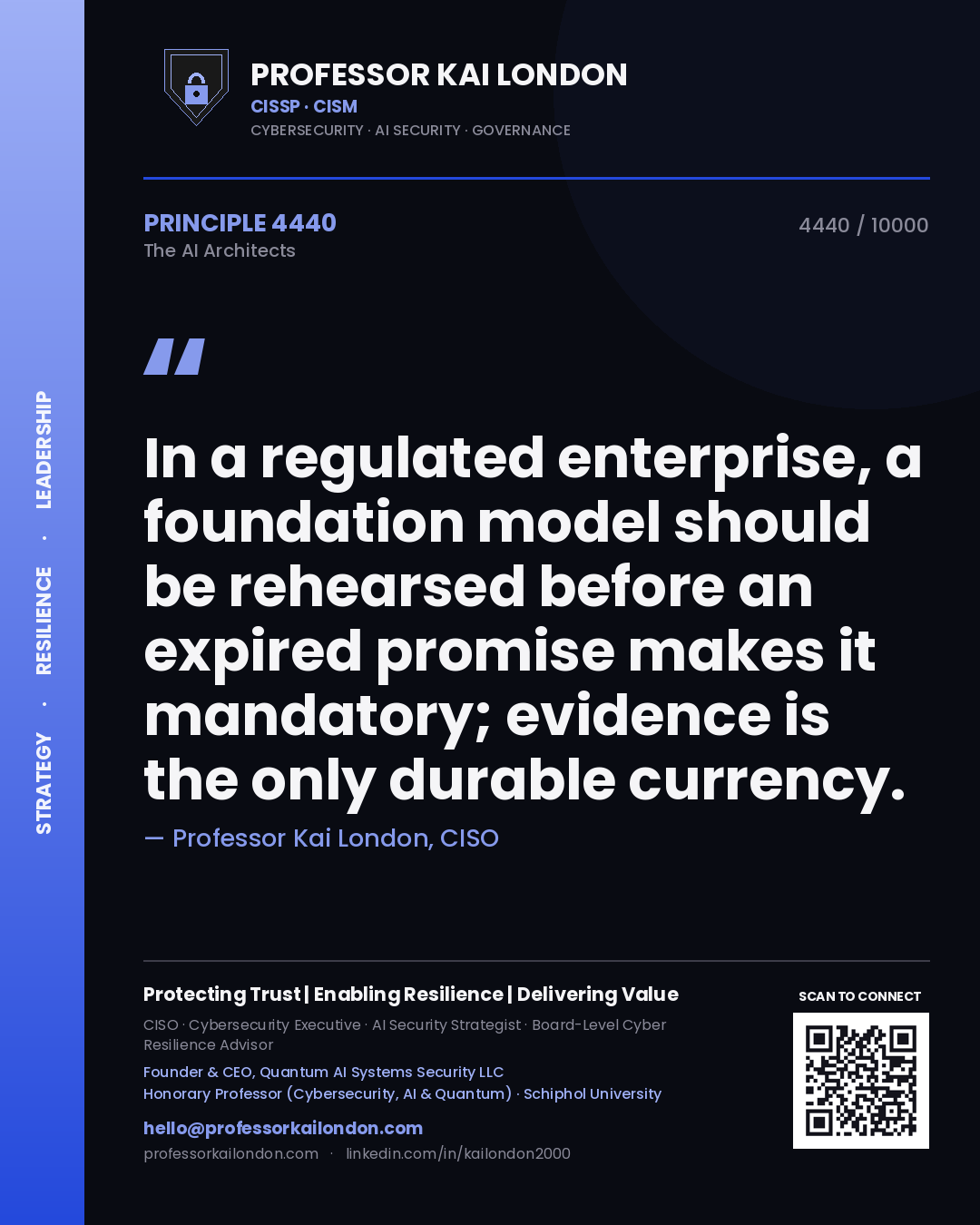 Professor Kai London principle 4440: In a regulated enterprise, a foundation model should be rehearsed before an expired promise makes it mandatory; evidence is the only durable currency.