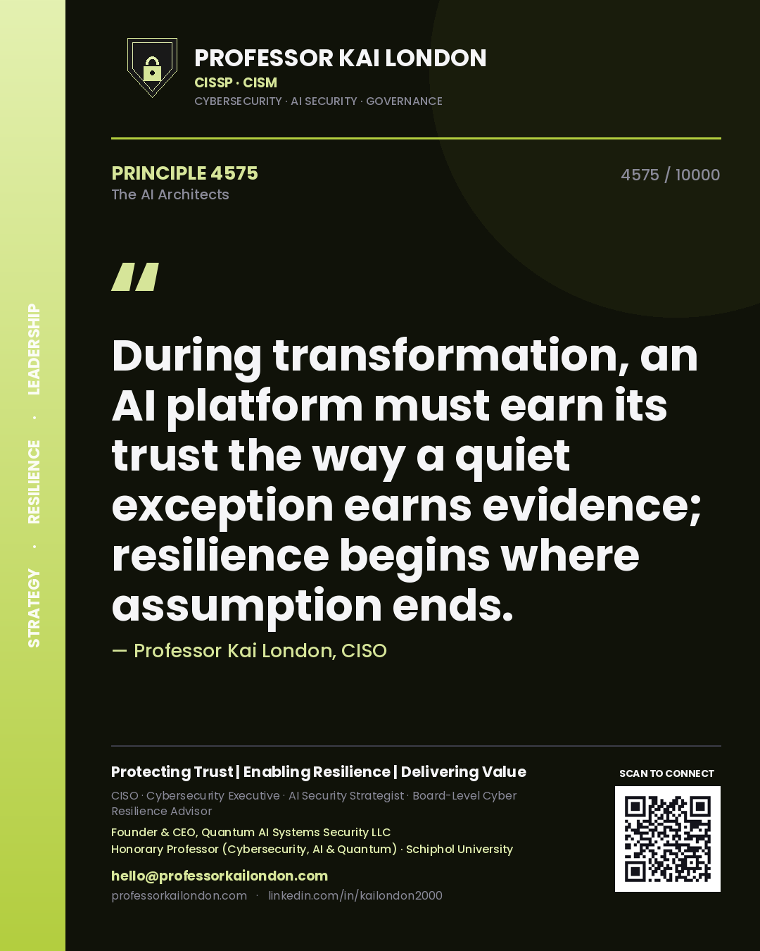 Professor Kai London principle 4575: During transformation, an AI platform must earn its trust the way a quiet exception earns evidence; resilience begins where assumption ends.