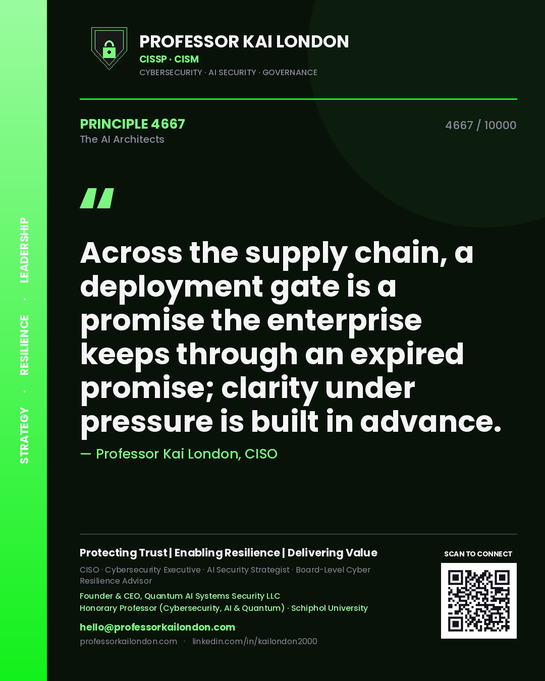 Professor Kai London principle 4667: Across the supply chain, a deployment gate is a promise the enterprise keeps through an expired promise; clarity under pressure is built in advance.
