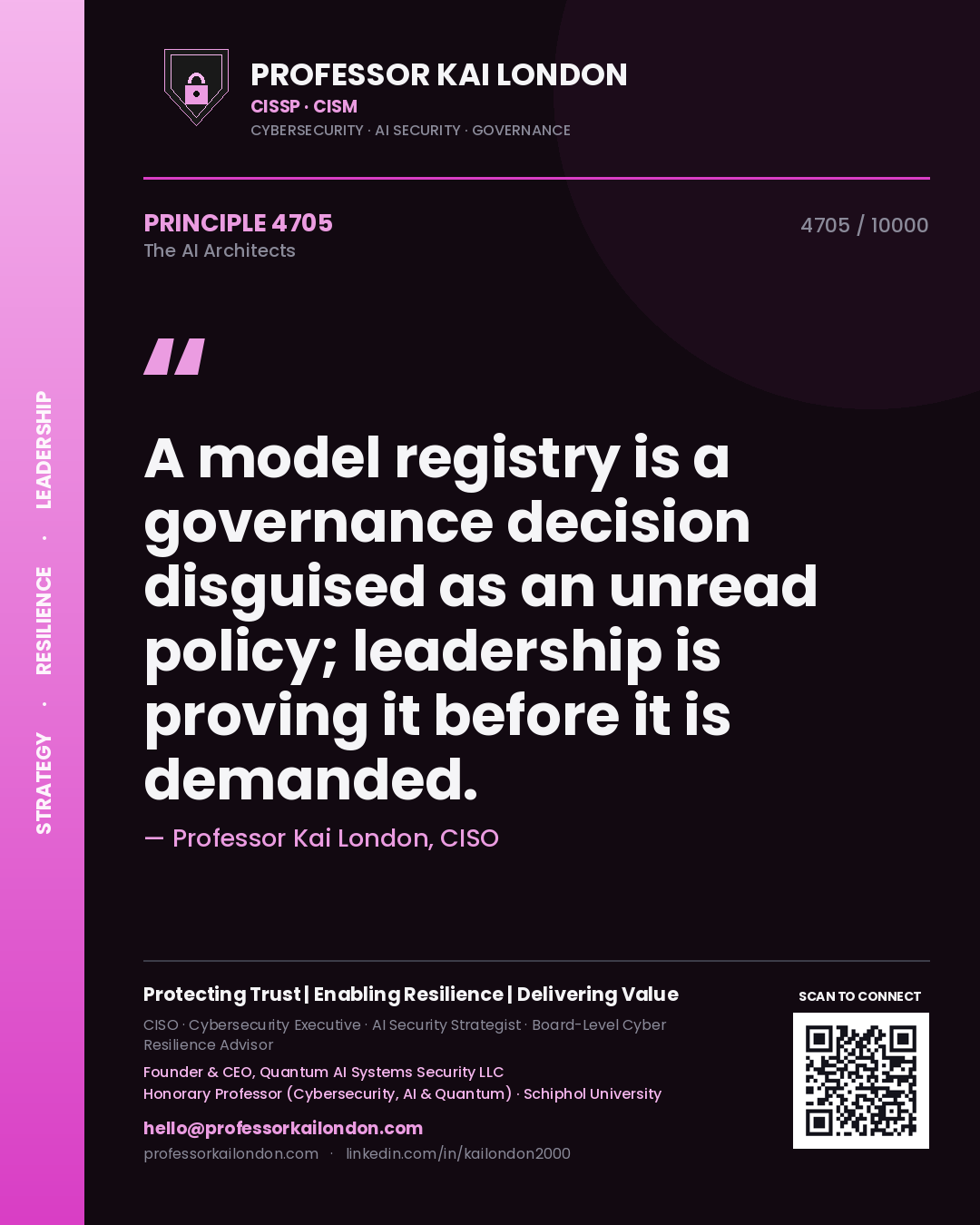 Professor Kai London principle 4705: A model registry is a governance decision disguised as an unread policy; leadership is proving it before it is demanded.