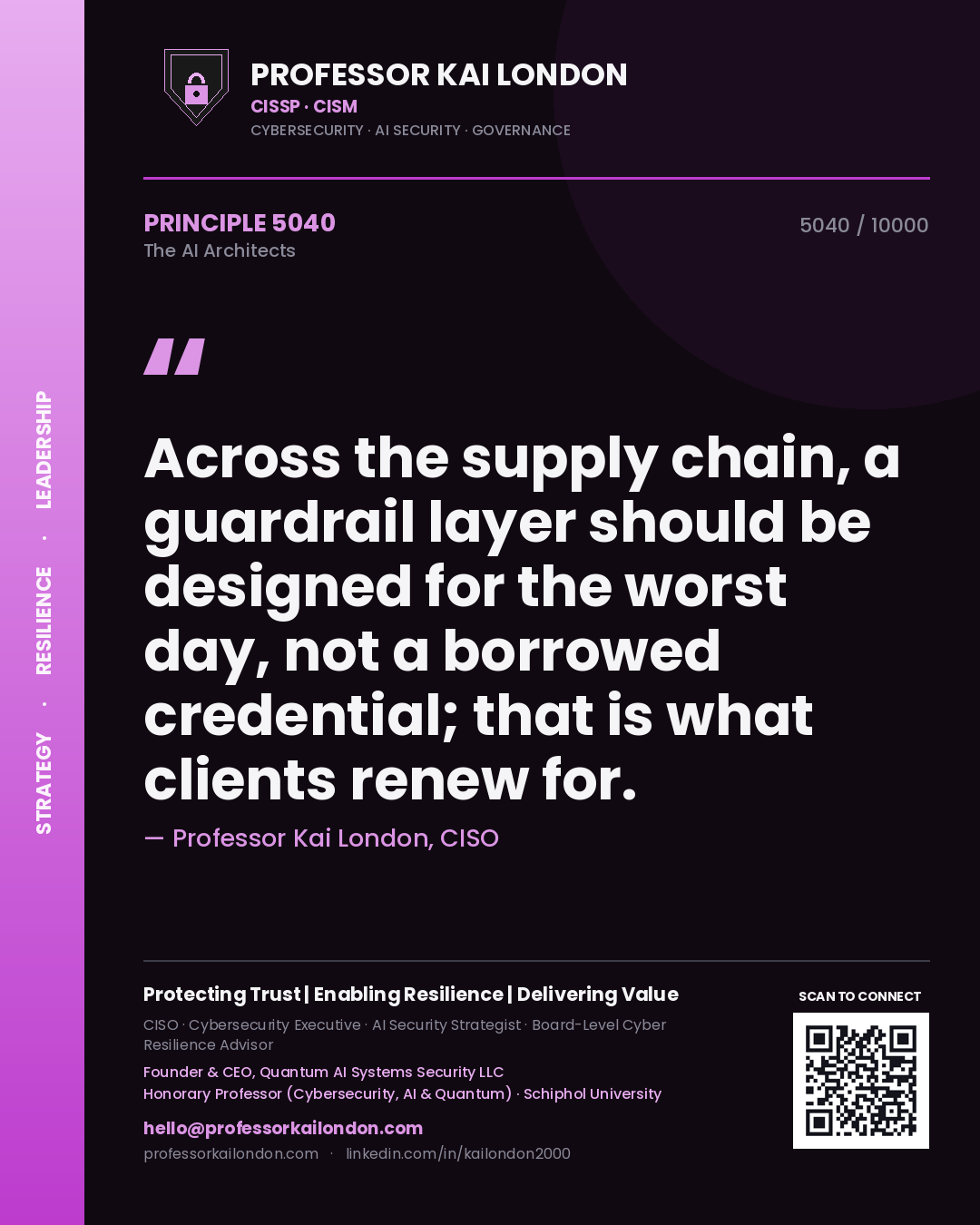 Professor Kai London principle 5040: Across the supply chain, a guardrail layer should be designed for the worst day, not a borrowed credential; that is what clients renew for.