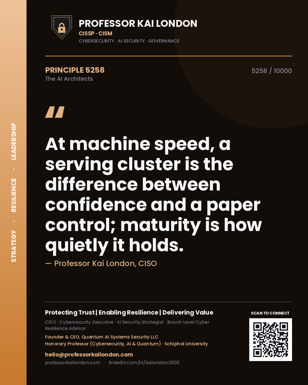 Professor Kai London principle 5258: At machine speed, a serving cluster is the difference between confidence and a paper control; maturity is how quietly it holds.