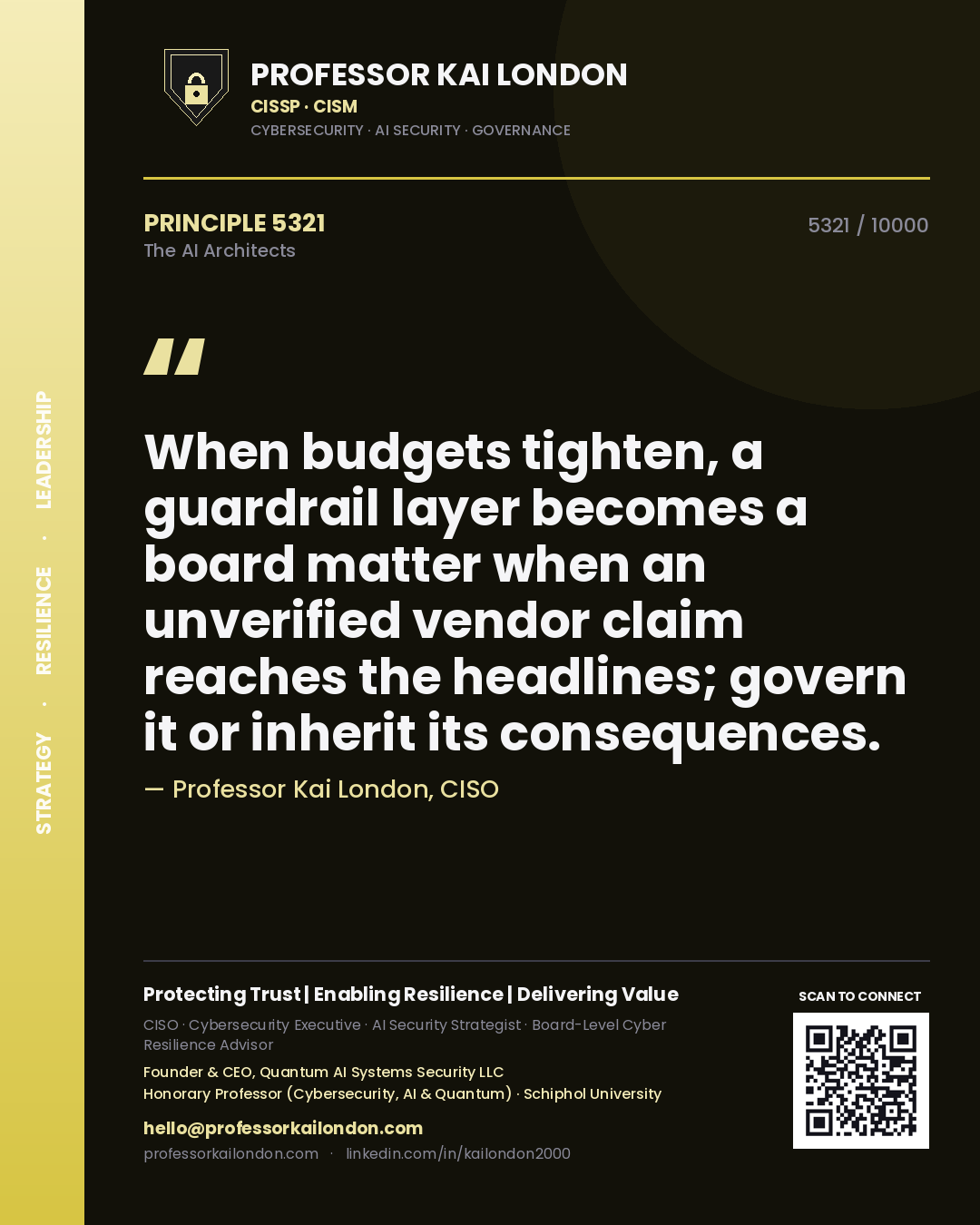 Professor Kai London principle 5321: When budgets tighten, a guardrail layer becomes a board matter when an unverified vendor claim reaches the headlines; govern it or inherit its consequences.