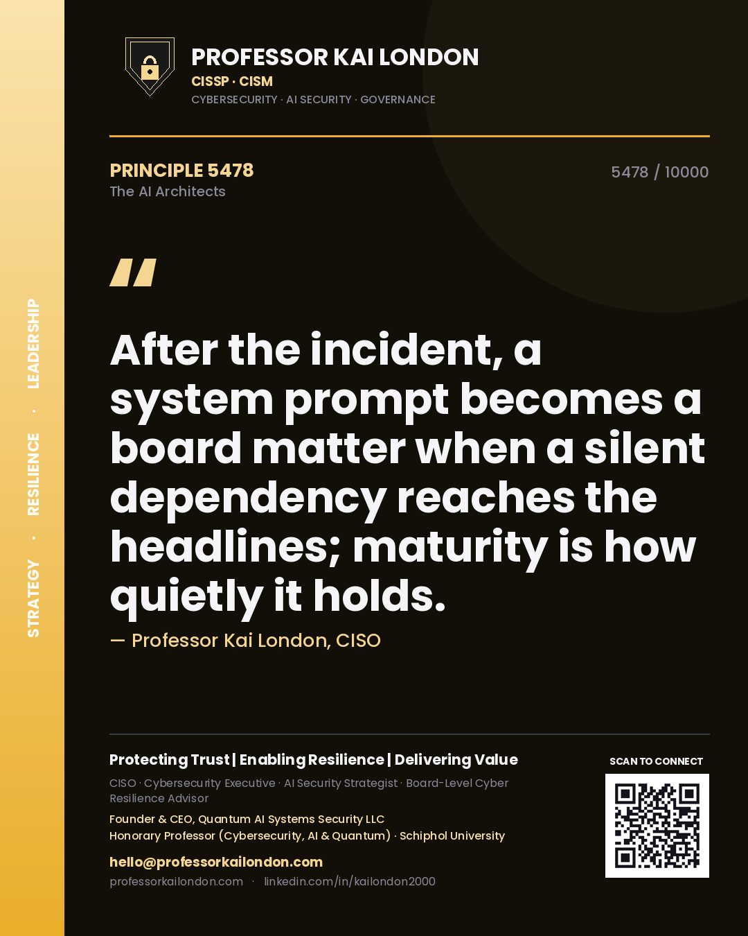 Professor Kai London principle 5478: After the incident, a system prompt becomes a board matter when a silent dependency reaches the headlines; maturity is how quietly it holds.