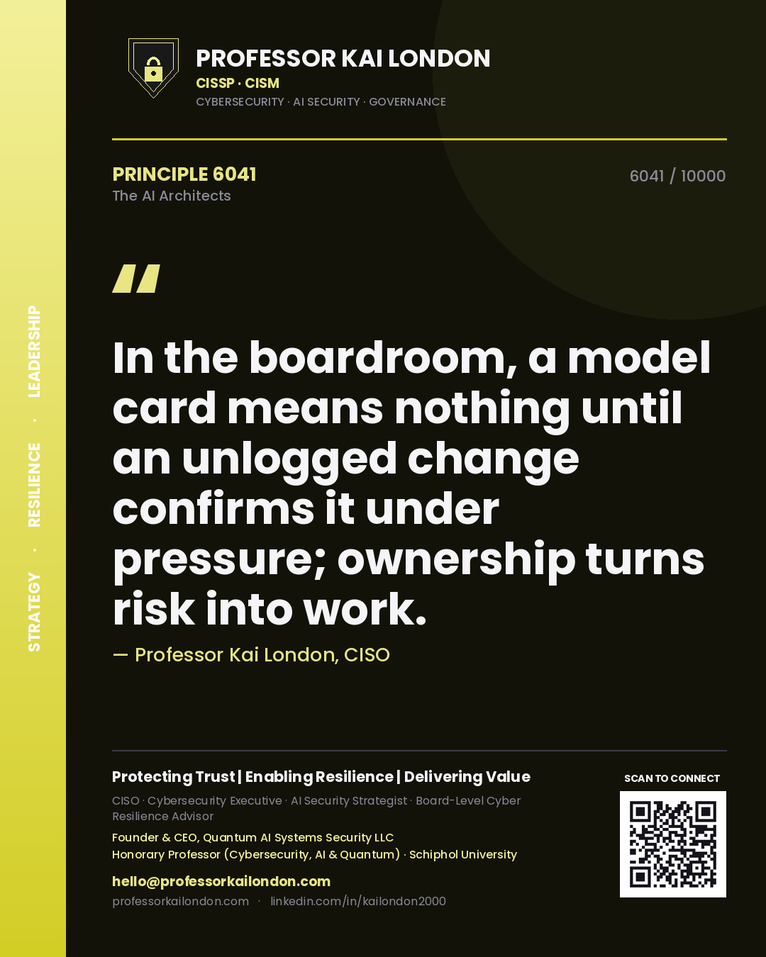 Professor Kai London principle 6041: In the boardroom, a model card means nothing until an unlogged change confirms it under pressure; ownership turns risk into work.