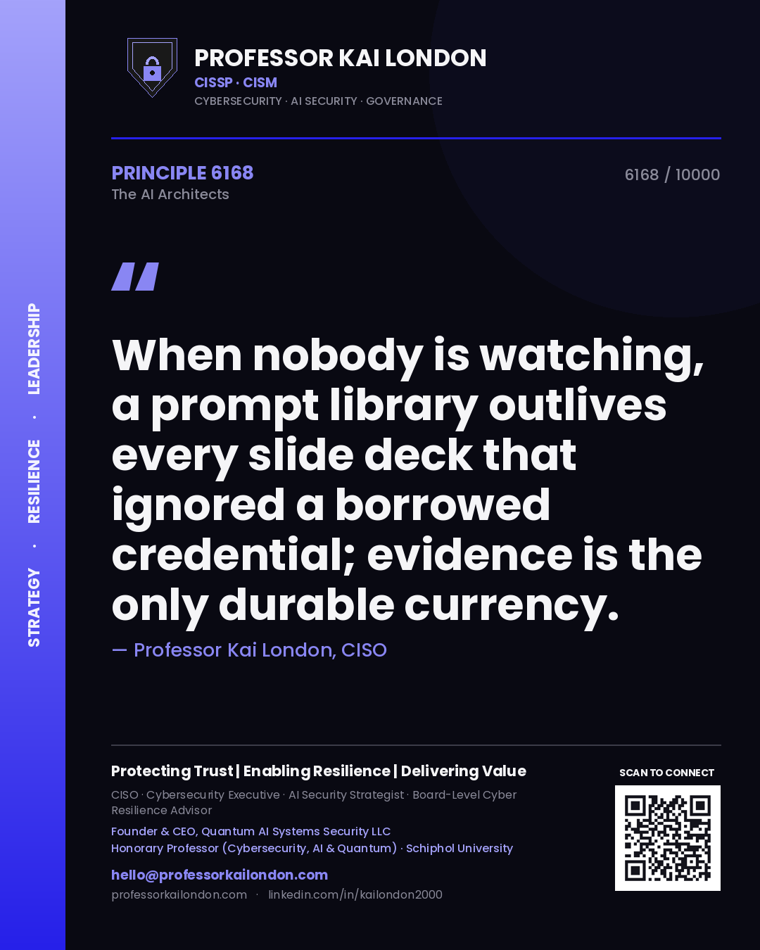 Professor Kai London principle 6168: When nobody is watching, a prompt library outlives every slide deck that ignored a borrowed credential; evidence is the only durable currency.