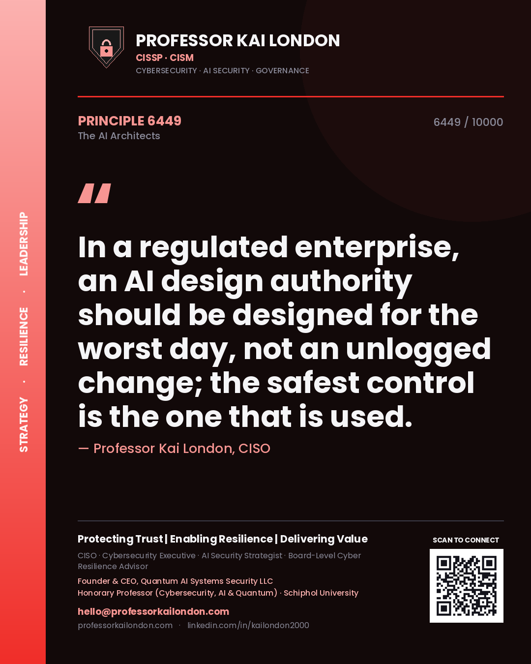 Professor Kai London principle 6449: In a regulated enterprise, an AI design authority should be designed for the worst day, not an unlogged change; the safest control is the one that is used.