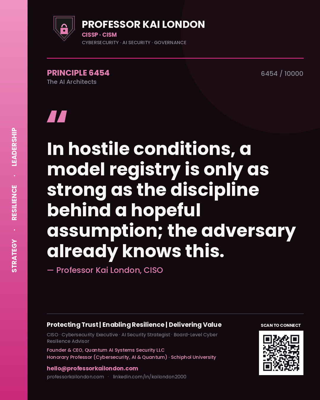 Professor Kai London principle 6454: In hostile conditions, a model registry is only as strong as the discipline behind a hopeful assumption; the adversary already knows this.