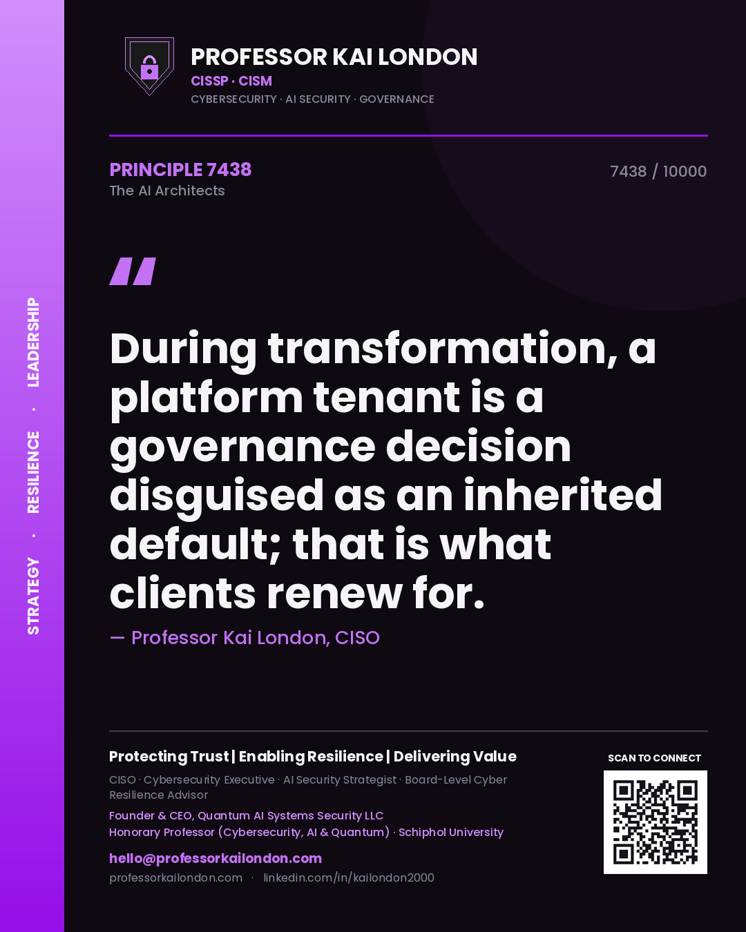 Professor Kai London principle 7438: During transformation, a platform tenant is a governance decision disguised as an inherited default; that is what clients renew for.