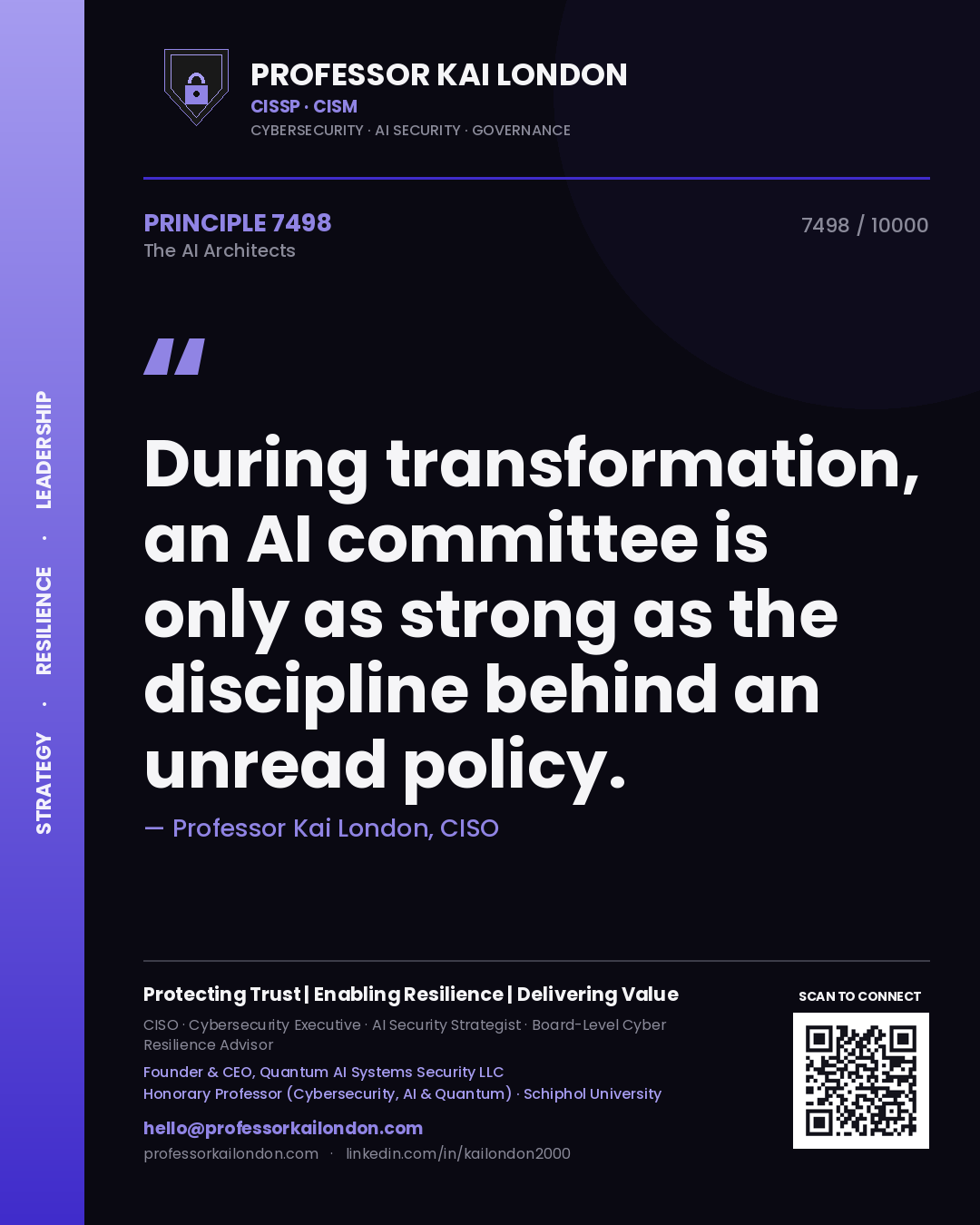 Professor Kai London principle 7498: During transformation, an AI committee is only as strong as the discipline behind an unread policy.