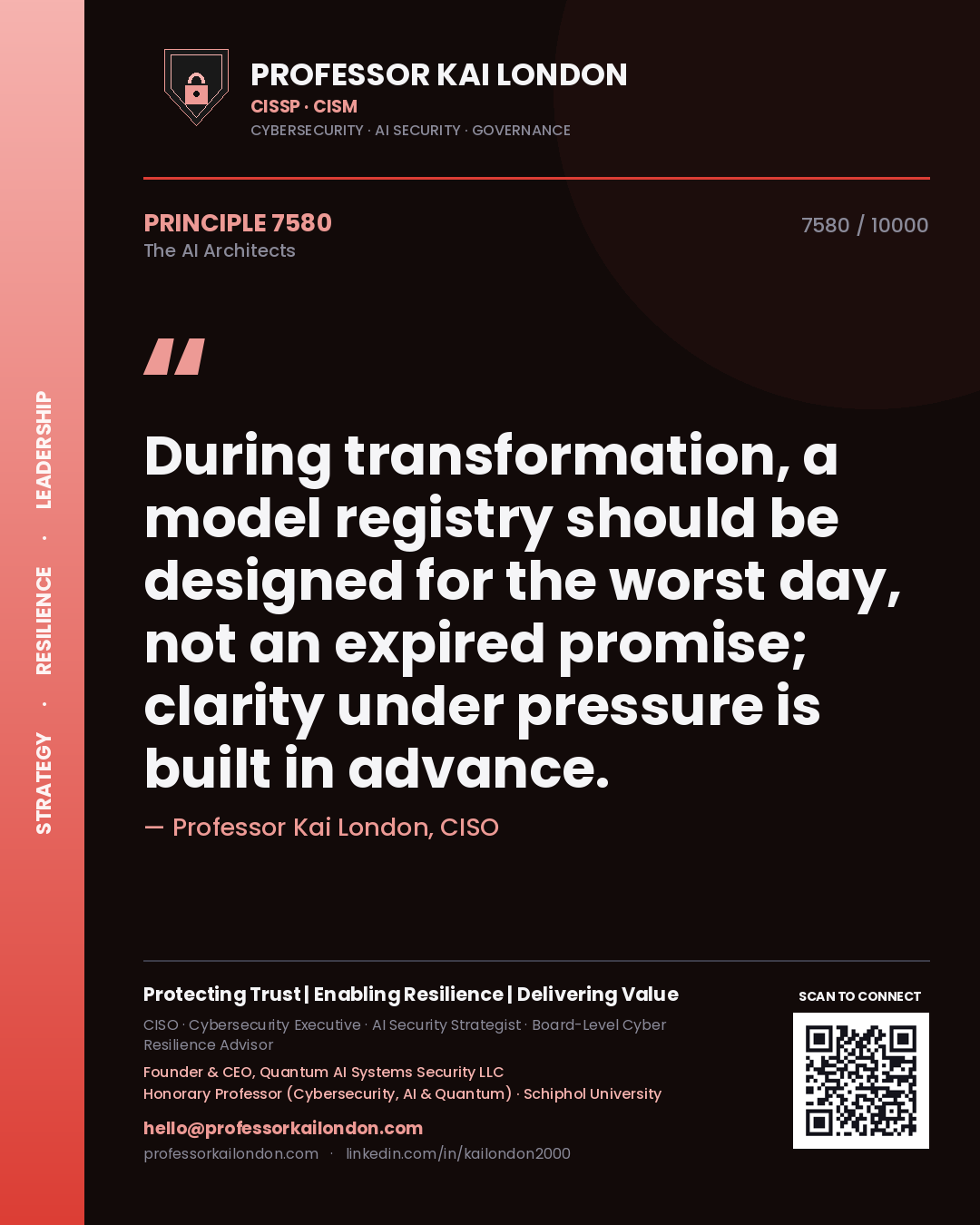 Professor Kai London principle 7580: During transformation, a model registry should be designed for the worst day, not an expired promise; clarity under pressure is built in advance.