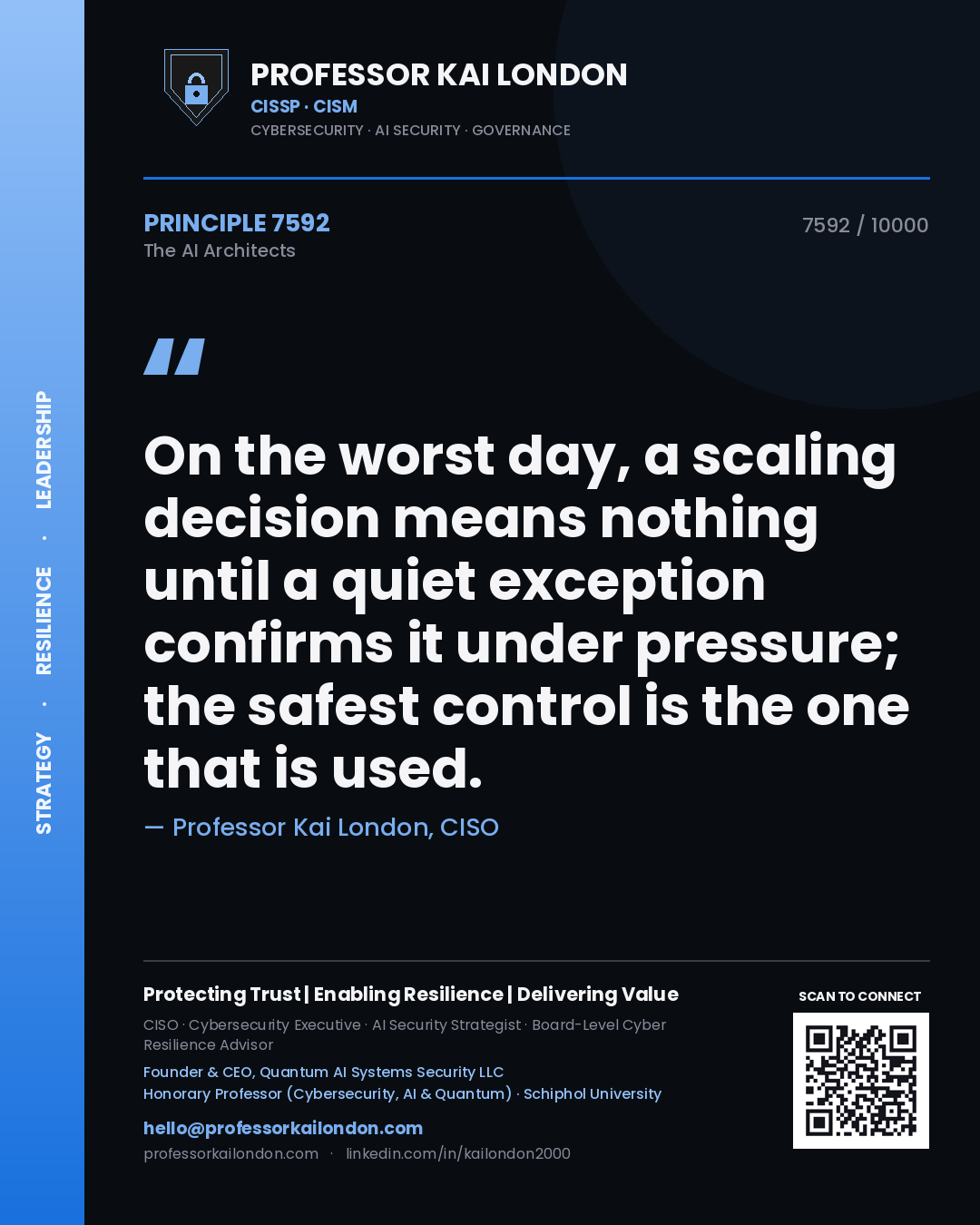 Professor Kai London principle 7592: On the worst day, a scaling decision means nothing until a quiet exception confirms it under pressure; the safest control is the one that is used.