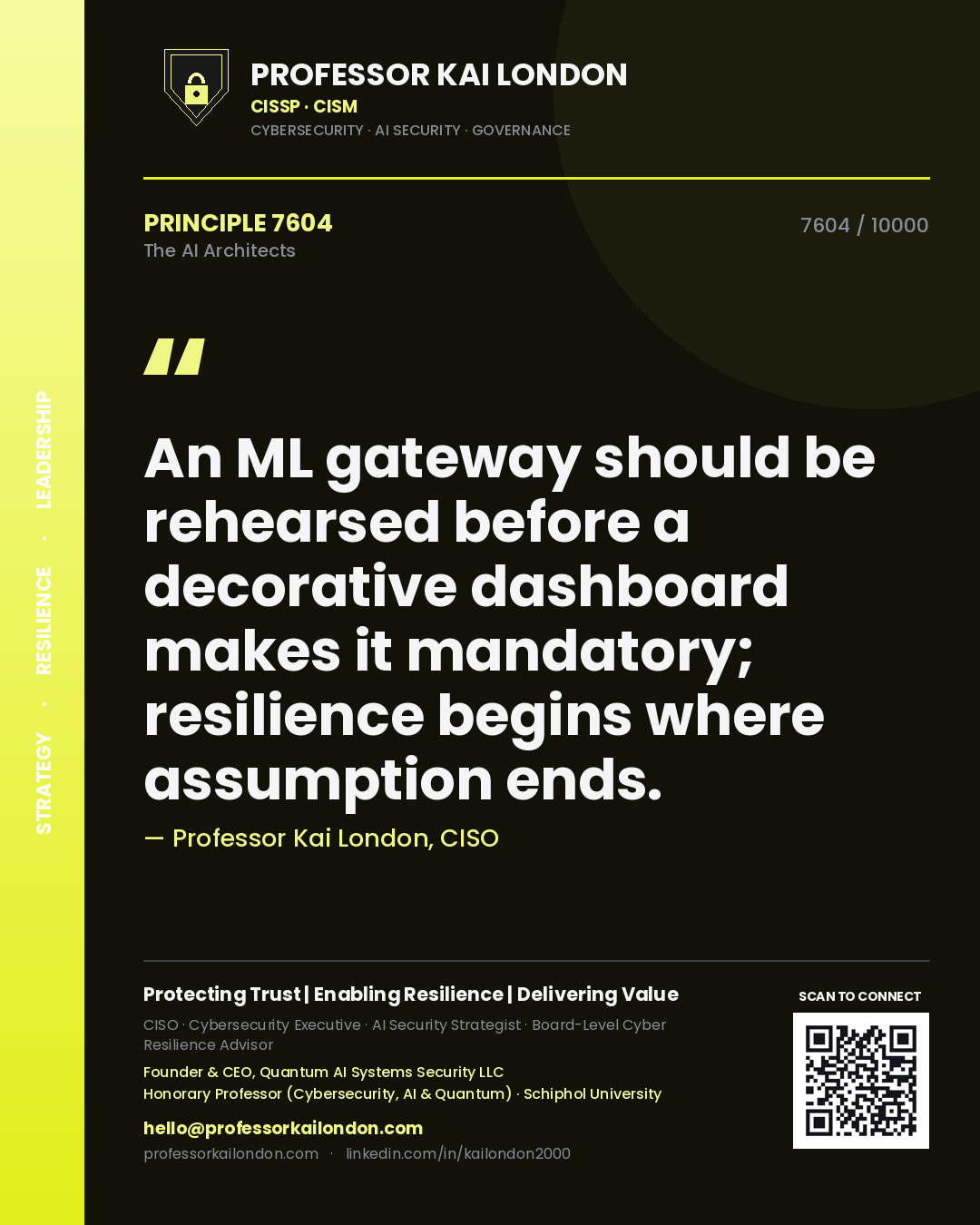 Professor Kai London principle 7604: An ML gateway should be rehearsed before a decorative dashboard makes it mandatory; resilience begins where assumption ends.