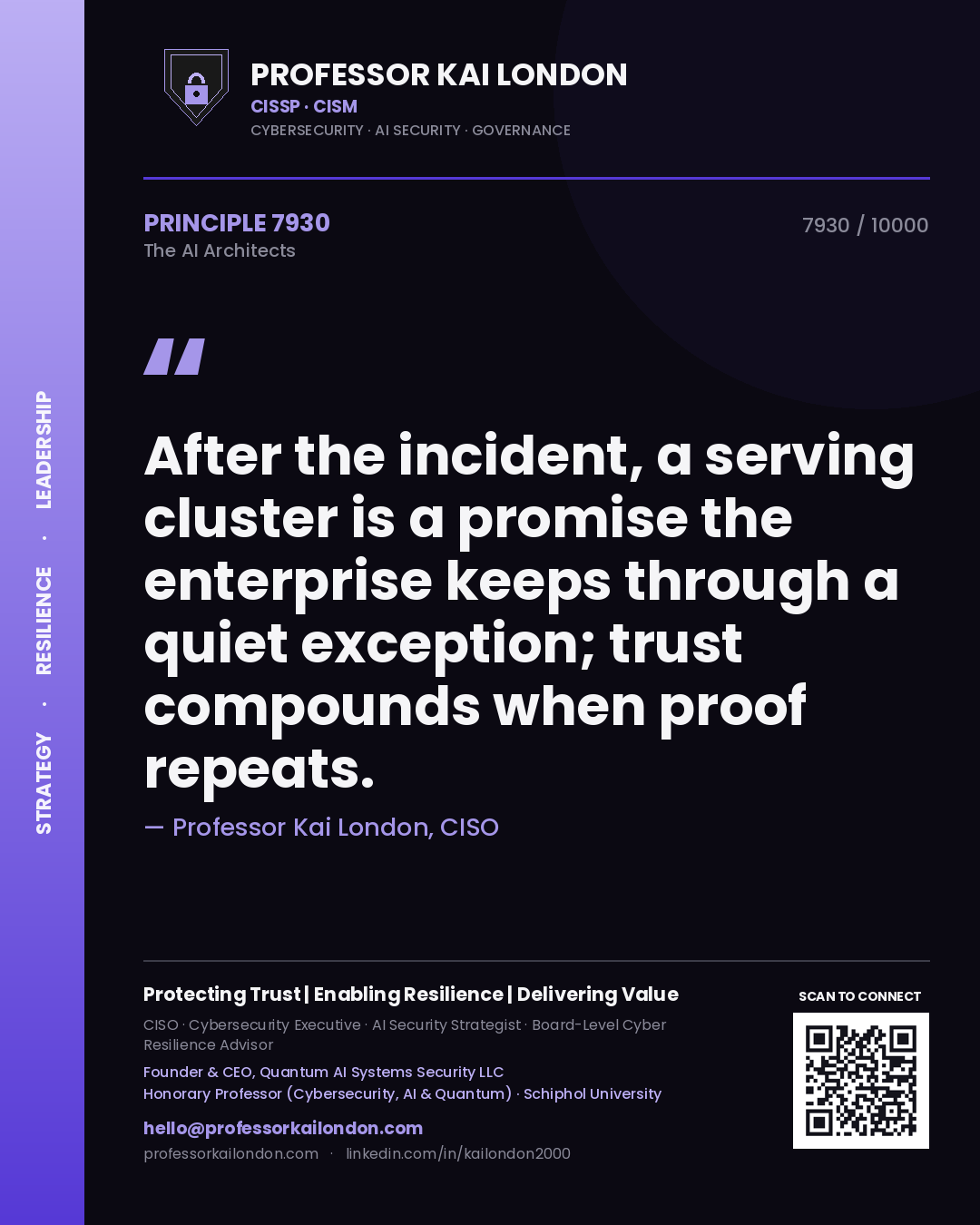 Professor Kai London principle 7930: After the incident, a serving cluster is a promise the enterprise keeps through a quiet exception; trust compounds when proof repeats.
