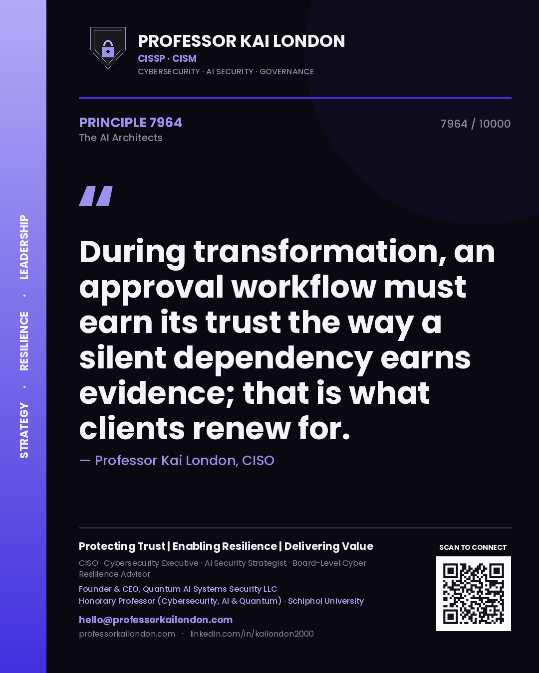Professor Kai London principle 7964: During transformation, an approval workflow must earn its trust the way a silent dependency earns evidence; that is what clients renew for.