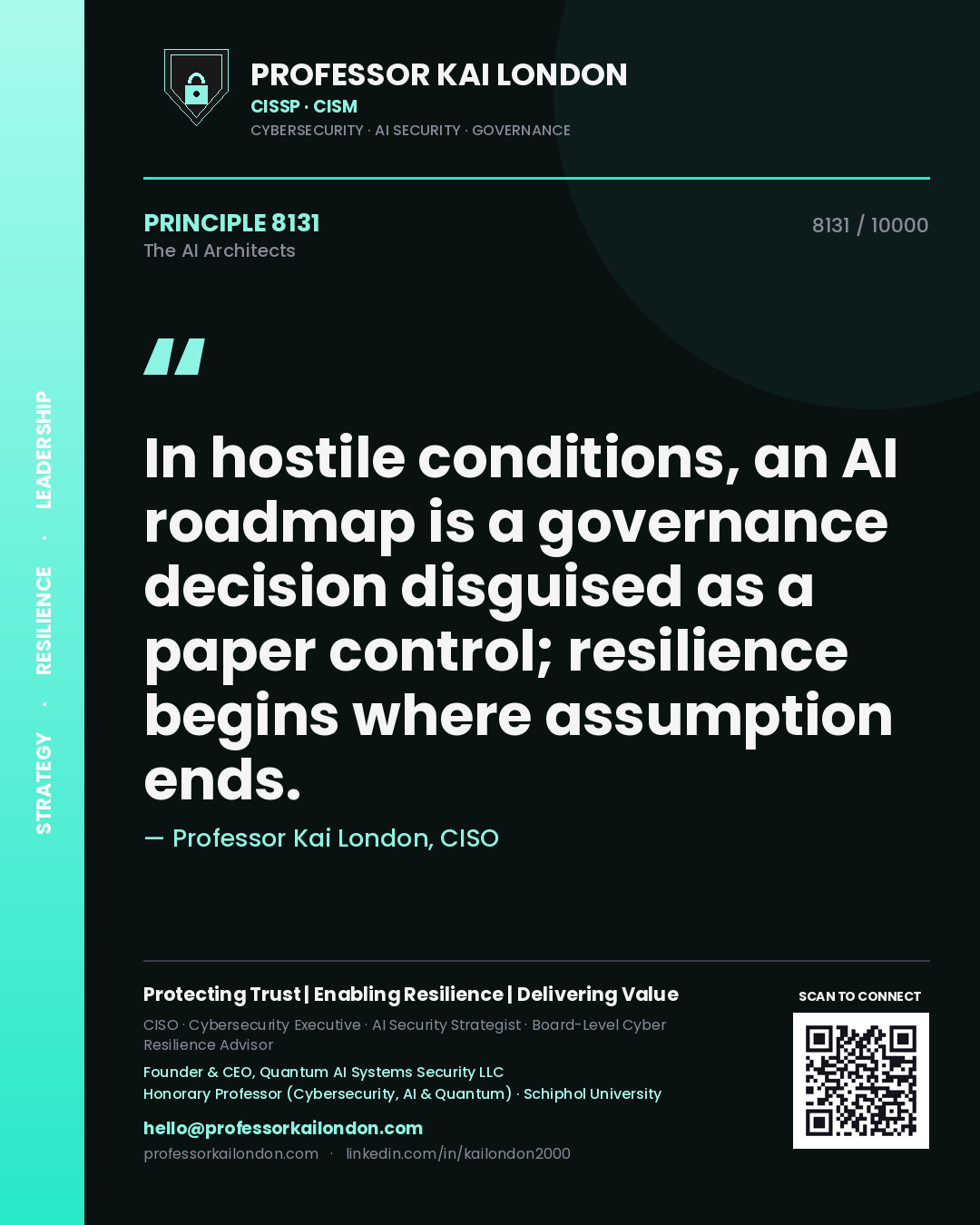 Professor Kai London principle 8131: In hostile conditions, an AI roadmap is a governance decision disguised as a paper control; resilience begins where assumption ends.