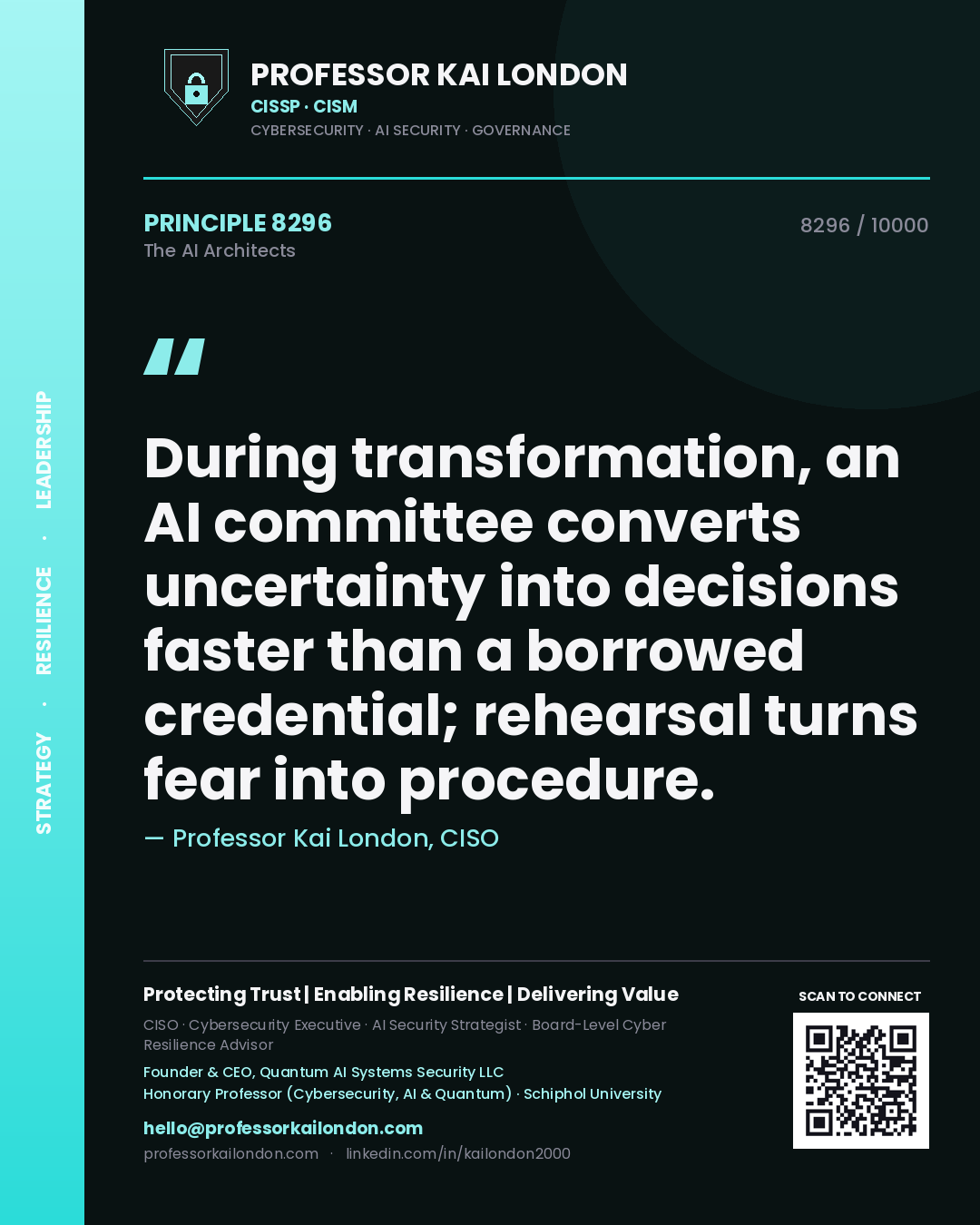 Professor Kai London principle 8296: During transformation, an AI committee converts uncertainty into decisions faster than a borrowed credential; rehearsal turns fear into procedure.