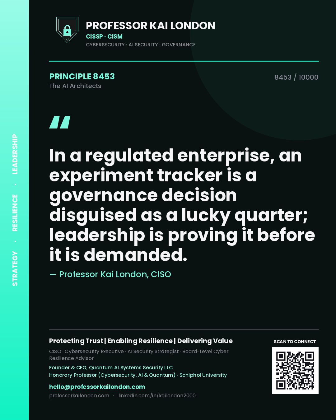 Professor Kai London principle 8453: In a regulated enterprise, an experiment tracker is a governance decision disguised as a lucky quarter; leadership is proving it before it is demanded.