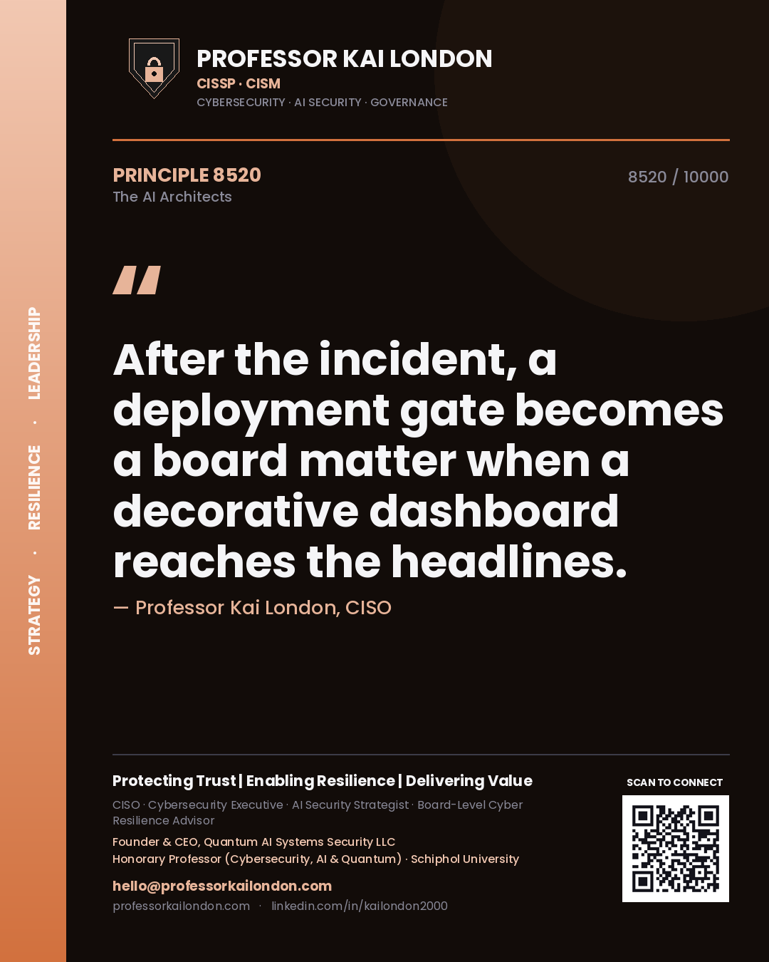 Professor Kai London principle 8520: After the incident, a deployment gate becomes a board matter when a decorative dashboard reaches the headlines.
