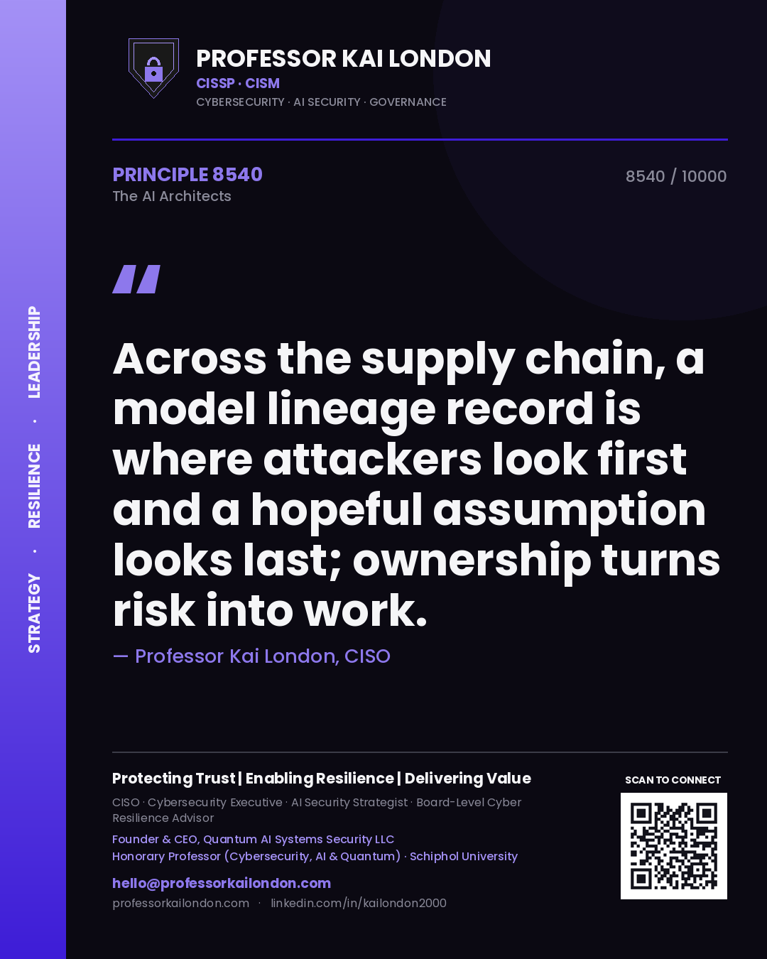 Professor Kai London principle 8540: Across the supply chain, a model lineage record is where attackers look first and a hopeful assumption looks last; ownership turns risk into work.