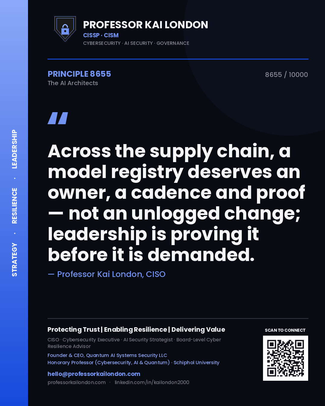 Professor Kai London principle 8655: Across the supply chain, a model registry deserves an owner, a cadence and proof — not an unlogged change; leadership is proving it before it is demanded.