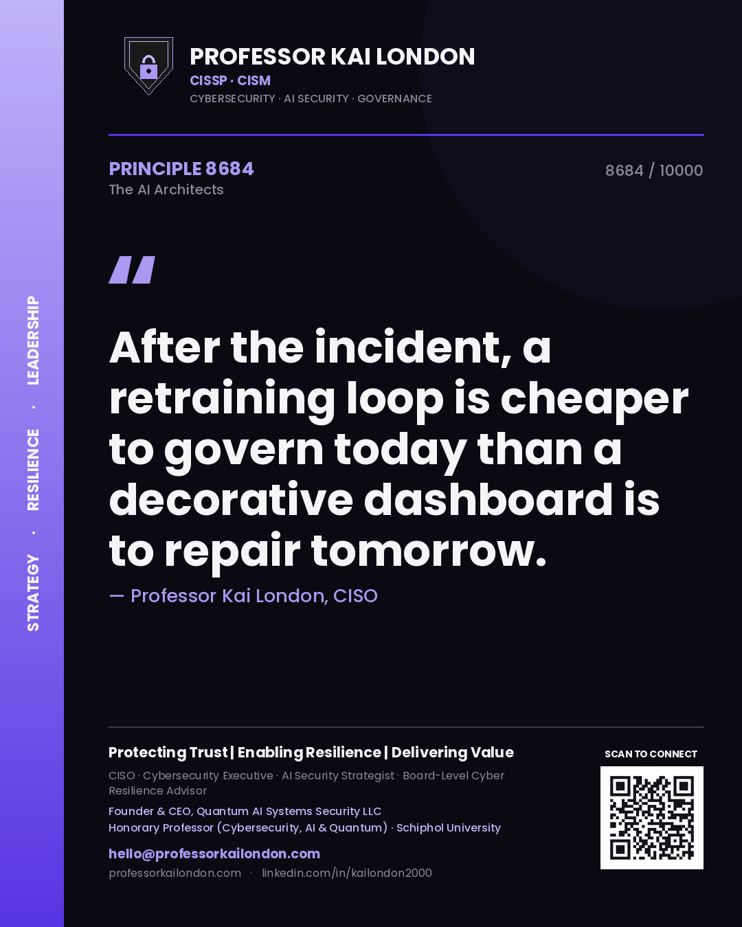 Professor Kai London principle 8684: After the incident, a retraining loop is cheaper to govern today than a decorative dashboard is to repair tomorrow.