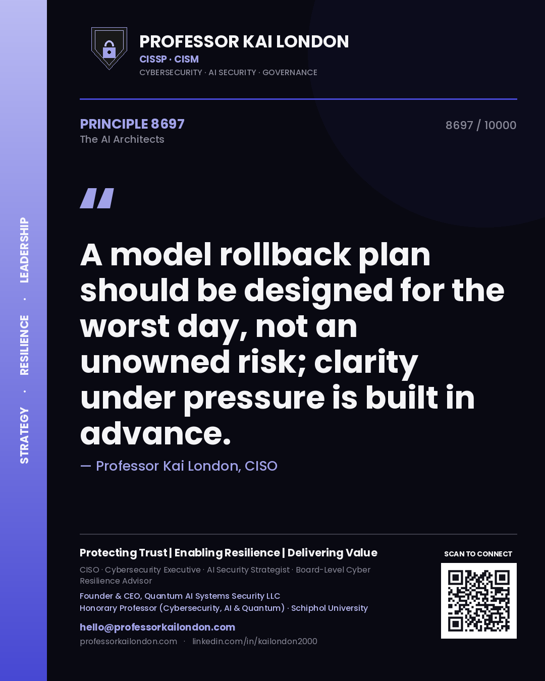 Professor Kai London principle 8697: A model rollback plan should be designed for the worst day, not an unowned risk; clarity under pressure is built in advance.