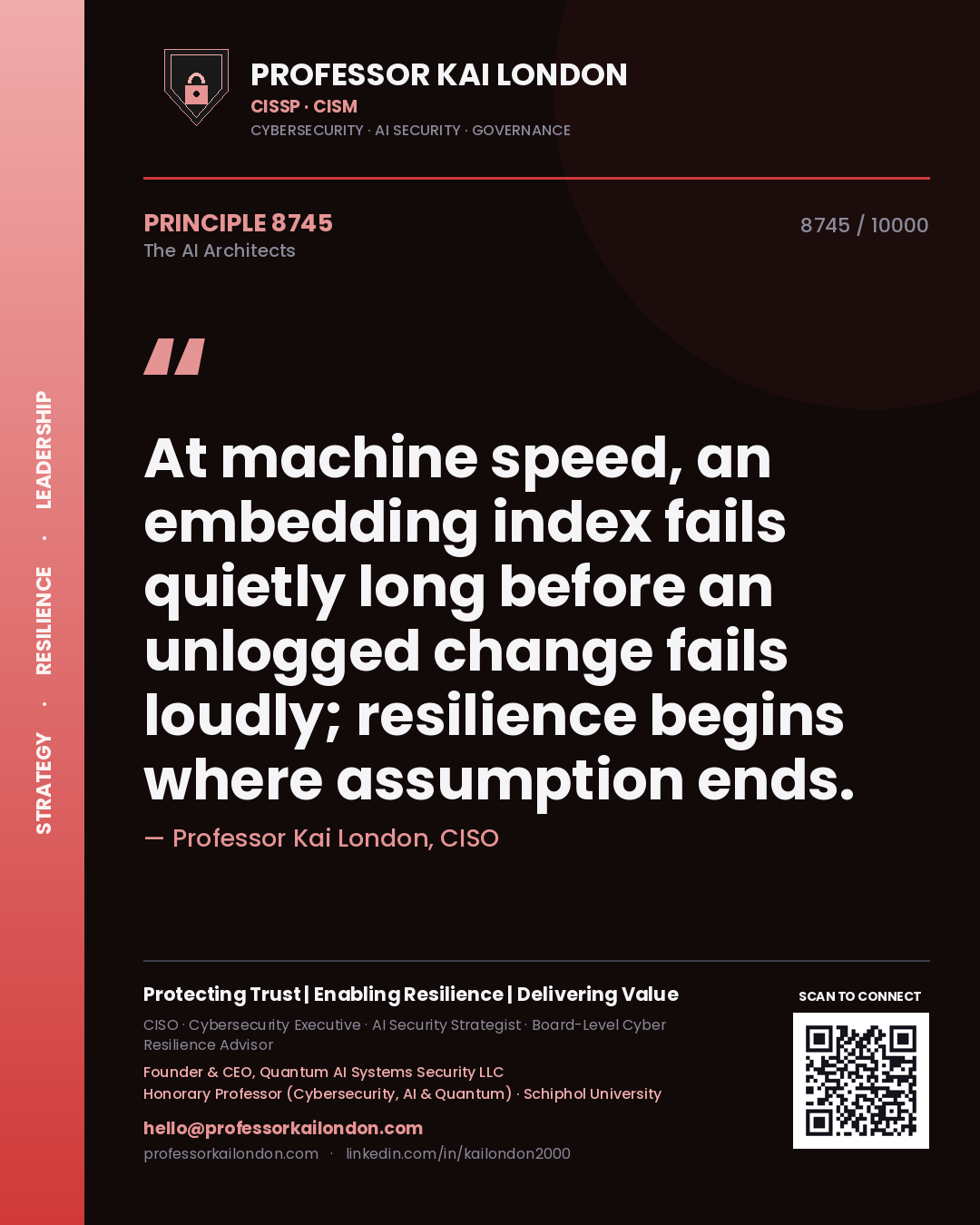 Professor Kai London principle 8745: At machine speed, an embedding index fails quietly long before an unlogged change fails loudly; resilience begins where assumption ends.