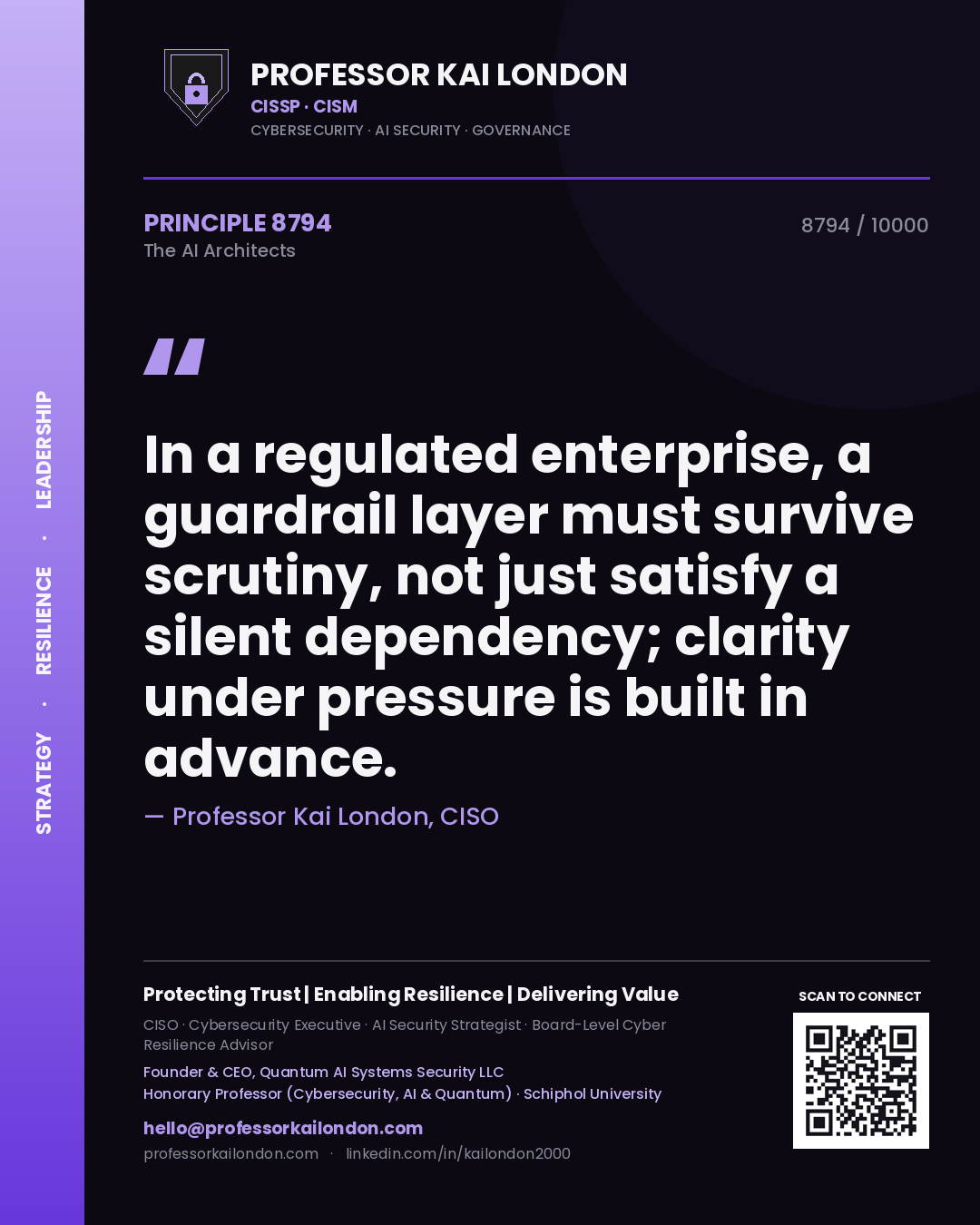 Professor Kai London principle 8794: In a regulated enterprise, a guardrail layer must survive scrutiny, not just satisfy a silent dependency; clarity under pressure is built in advance.
