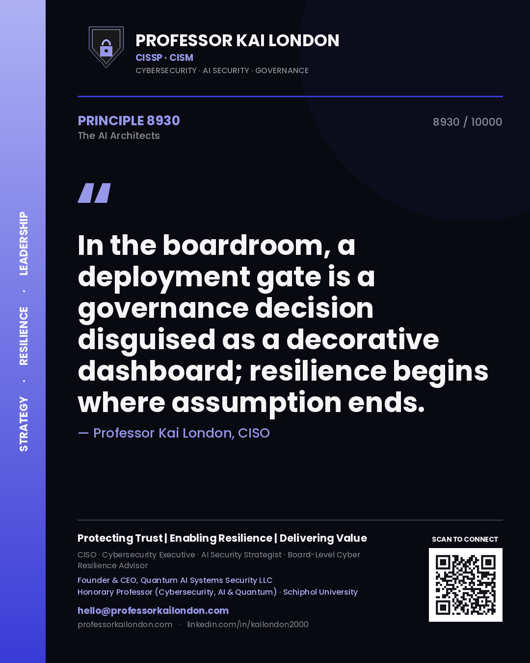 Professor Kai London principle 8930: In the boardroom, a deployment gate is a governance decision disguised as a decorative dashboard; resilience begins where assumption ends.