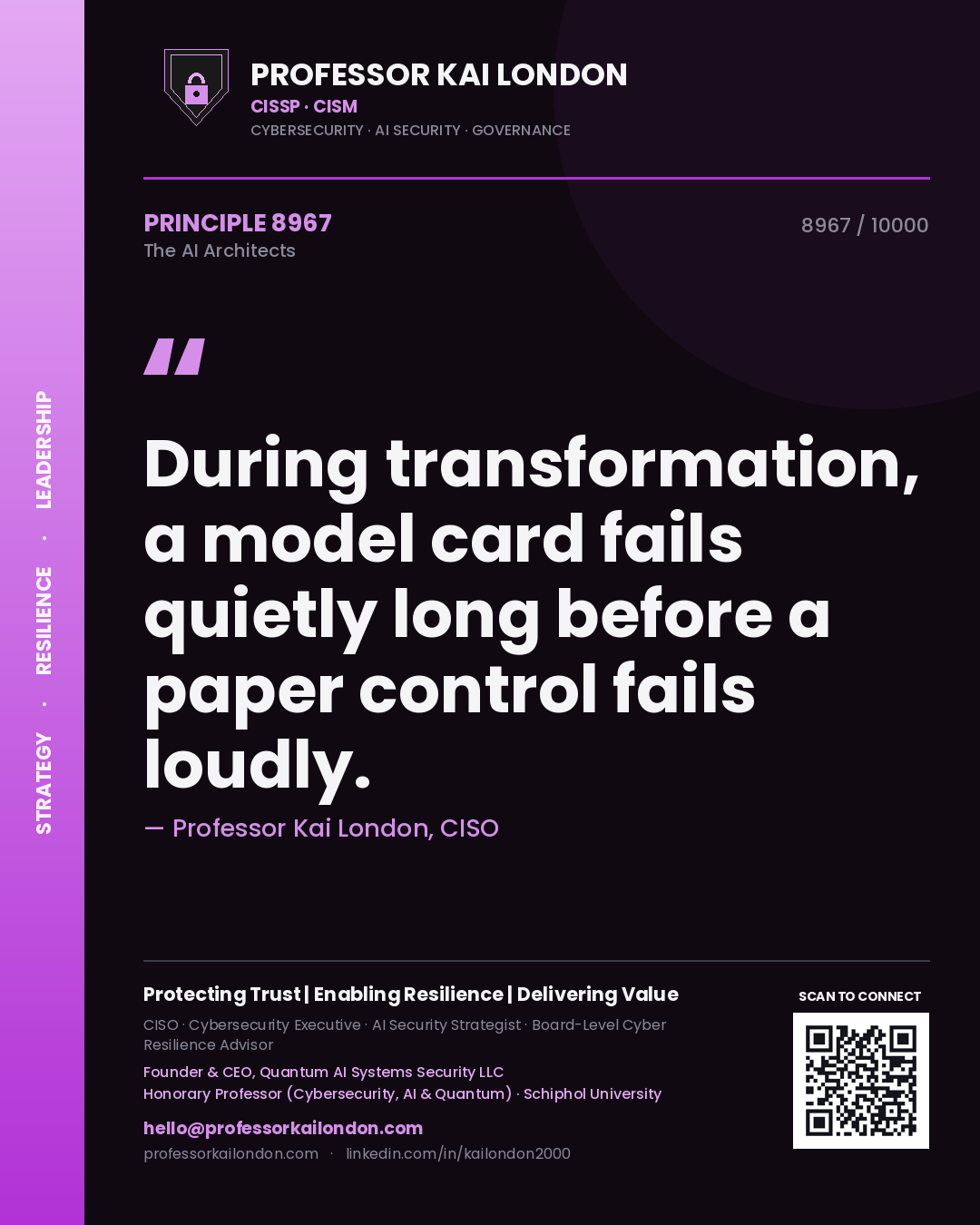 Professor Kai London principle 8967: During transformation, a model card fails quietly long before a paper control fails loudly.