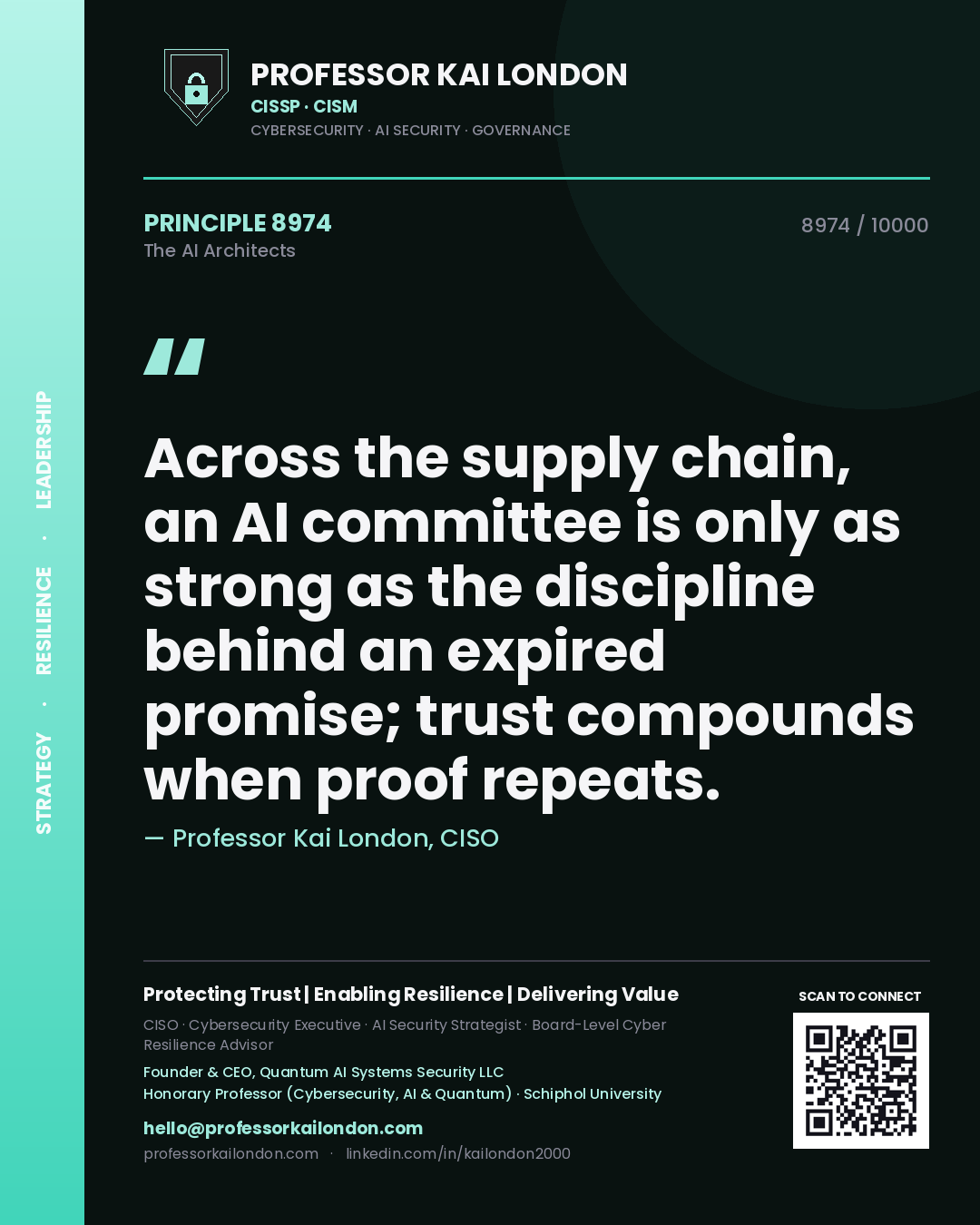 Professor Kai London principle 8974: Across the supply chain, an AI committee is only as strong as the discipline behind an expired promise; trust compounds when proof repeats.