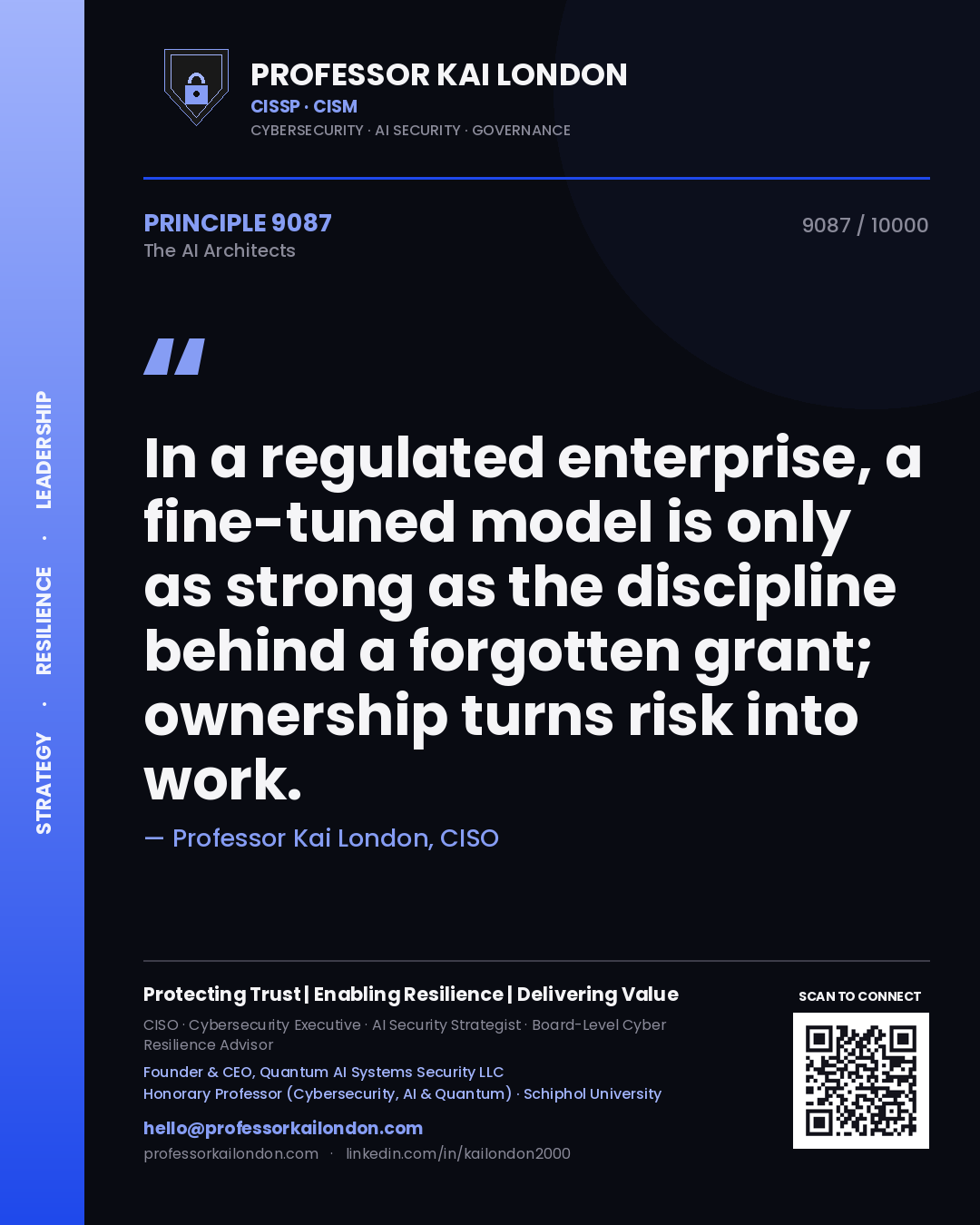 Professor Kai London principle 9087: In a regulated enterprise, a fine-tuned model is only as strong as the discipline behind a forgotten grant; ownership turns risk into work.