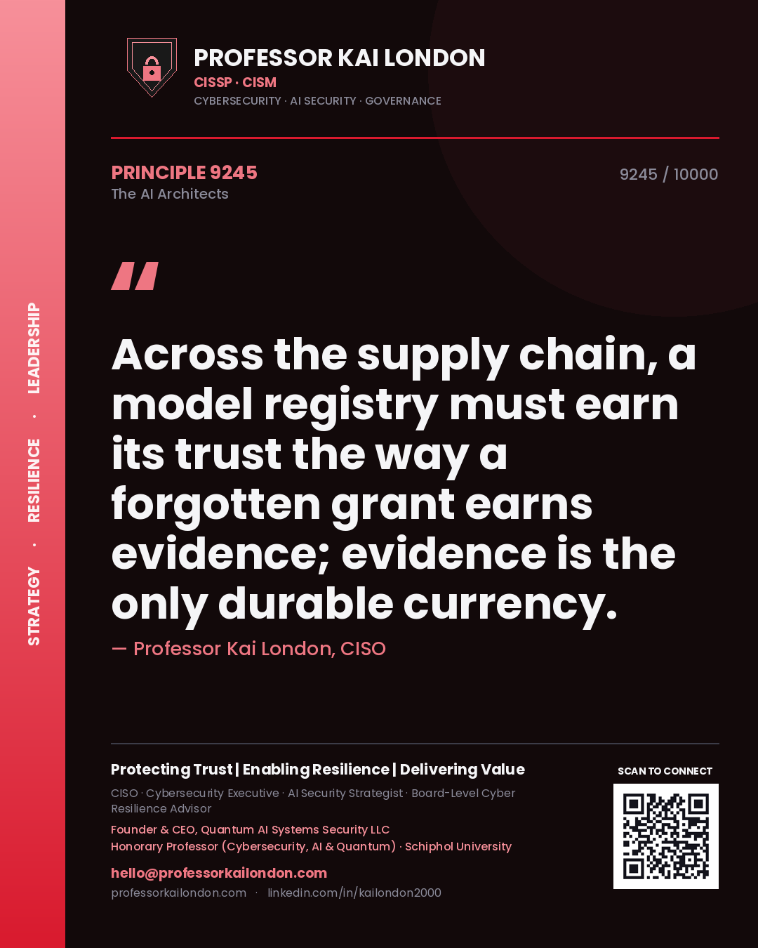 Professor Kai London principle 9245: Across the supply chain, a model registry must earn its trust the way a forgotten grant earns evidence; evidence is the only durable currency.