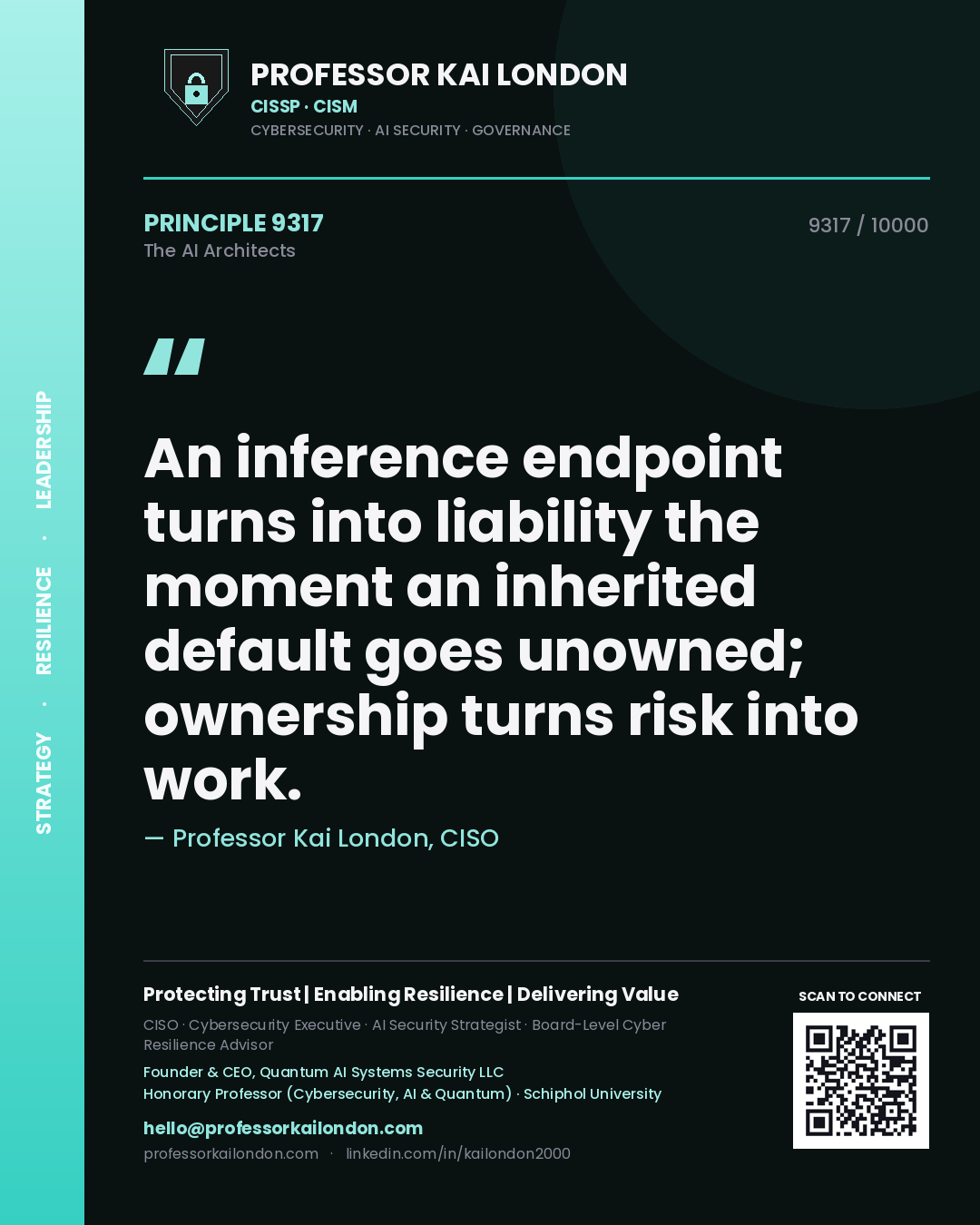 Professor Kai London principle 9317: An inference endpoint turns into liability the moment an inherited default goes unowned; ownership turns risk into work.