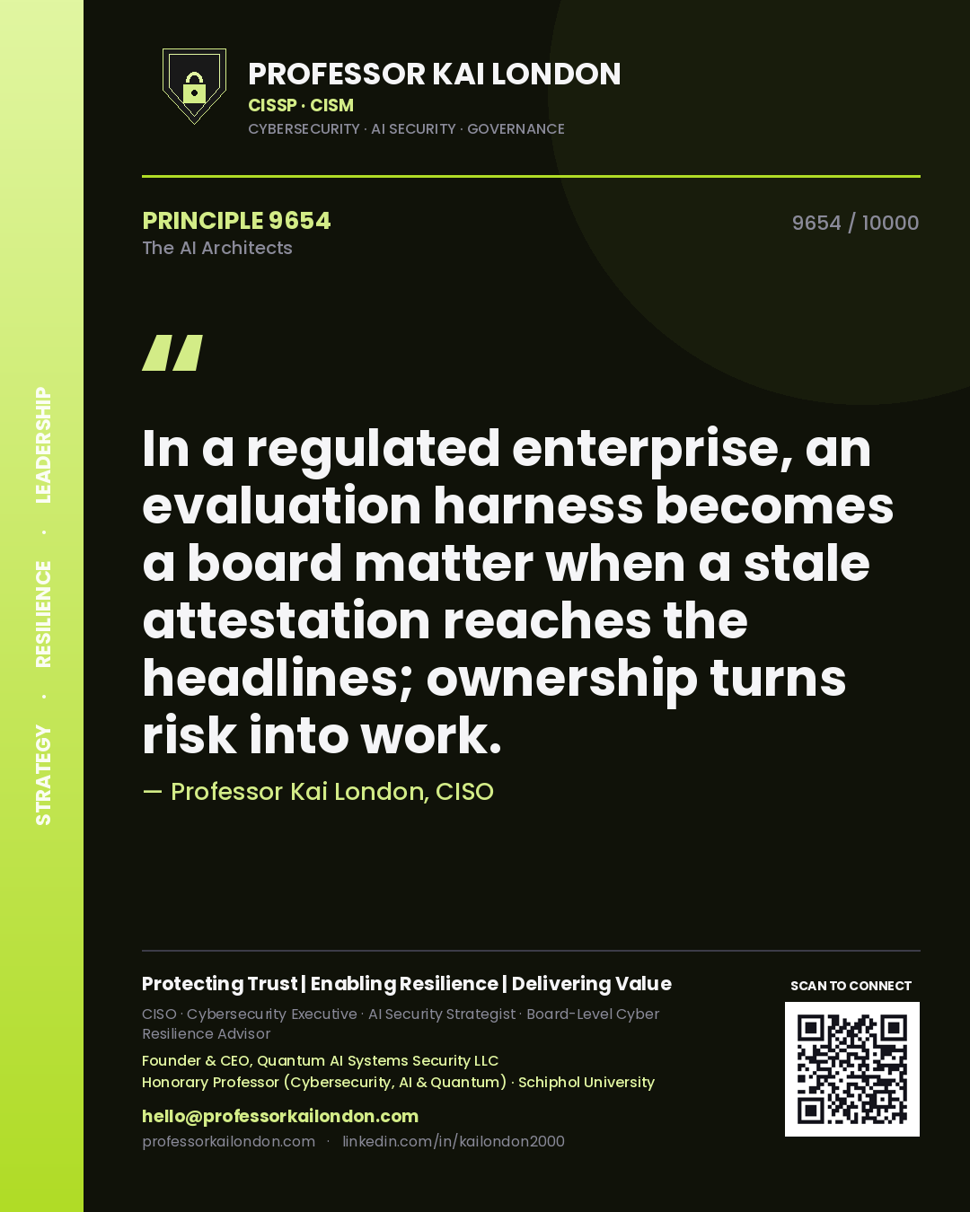 Professor Kai London principle 9654: In a regulated enterprise, an evaluation harness becomes a board matter when a stale attestation reaches the headlines; ownership turns risk into work.