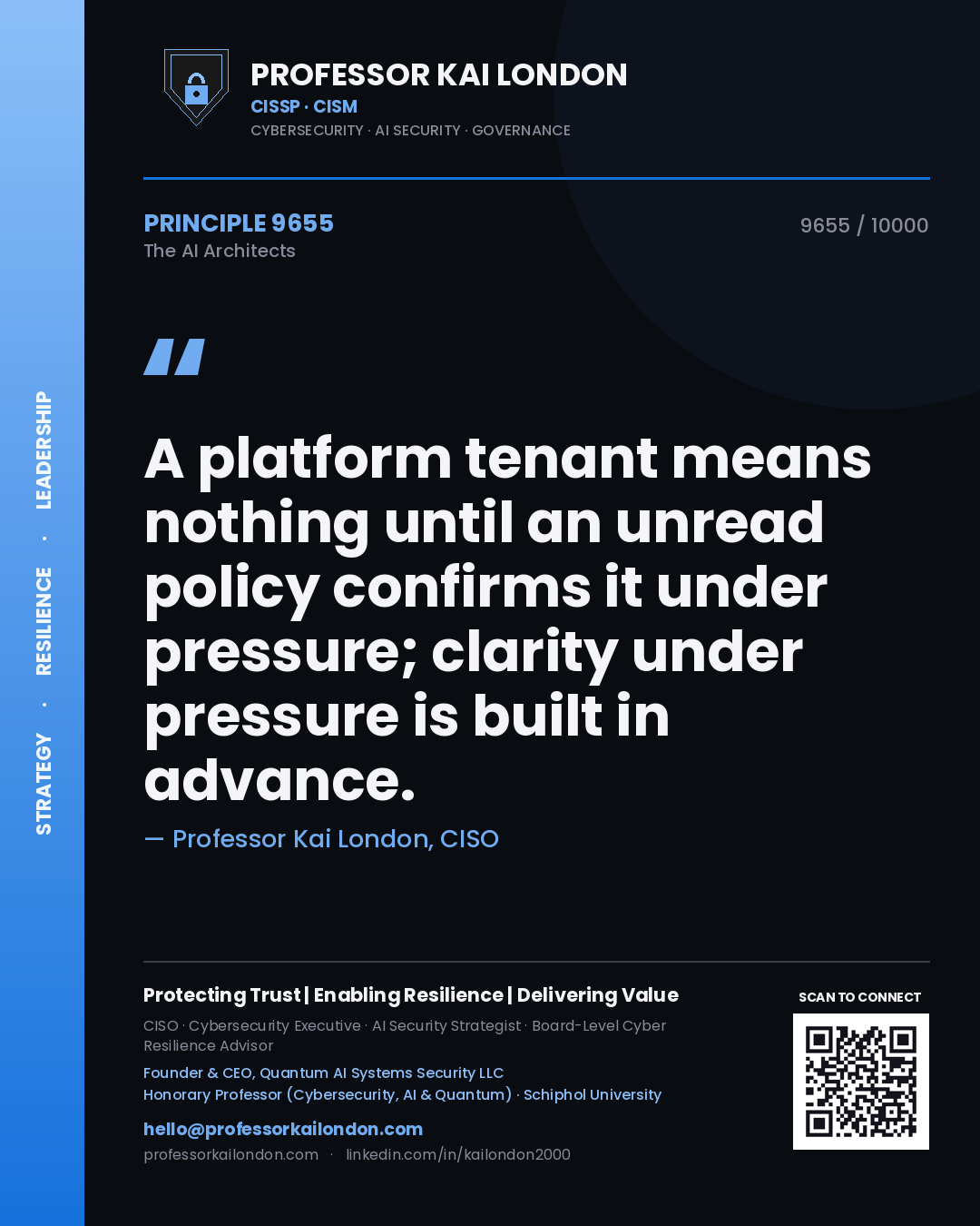 Professor Kai London principle 9655: A platform tenant means nothing until an unread policy confirms it under pressure; clarity under pressure is built in advance.